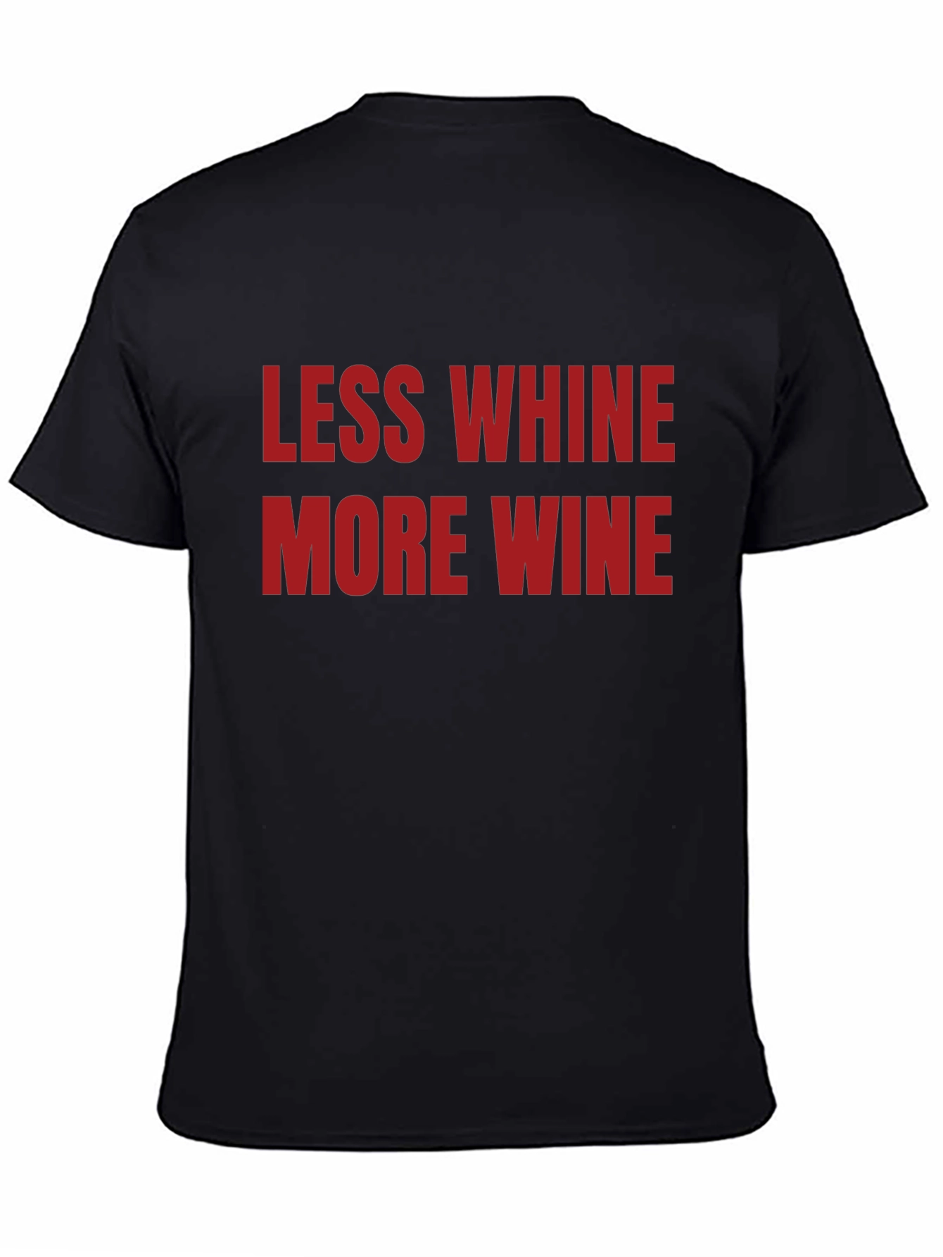Less Whine More Wine Graphic T-Shirt