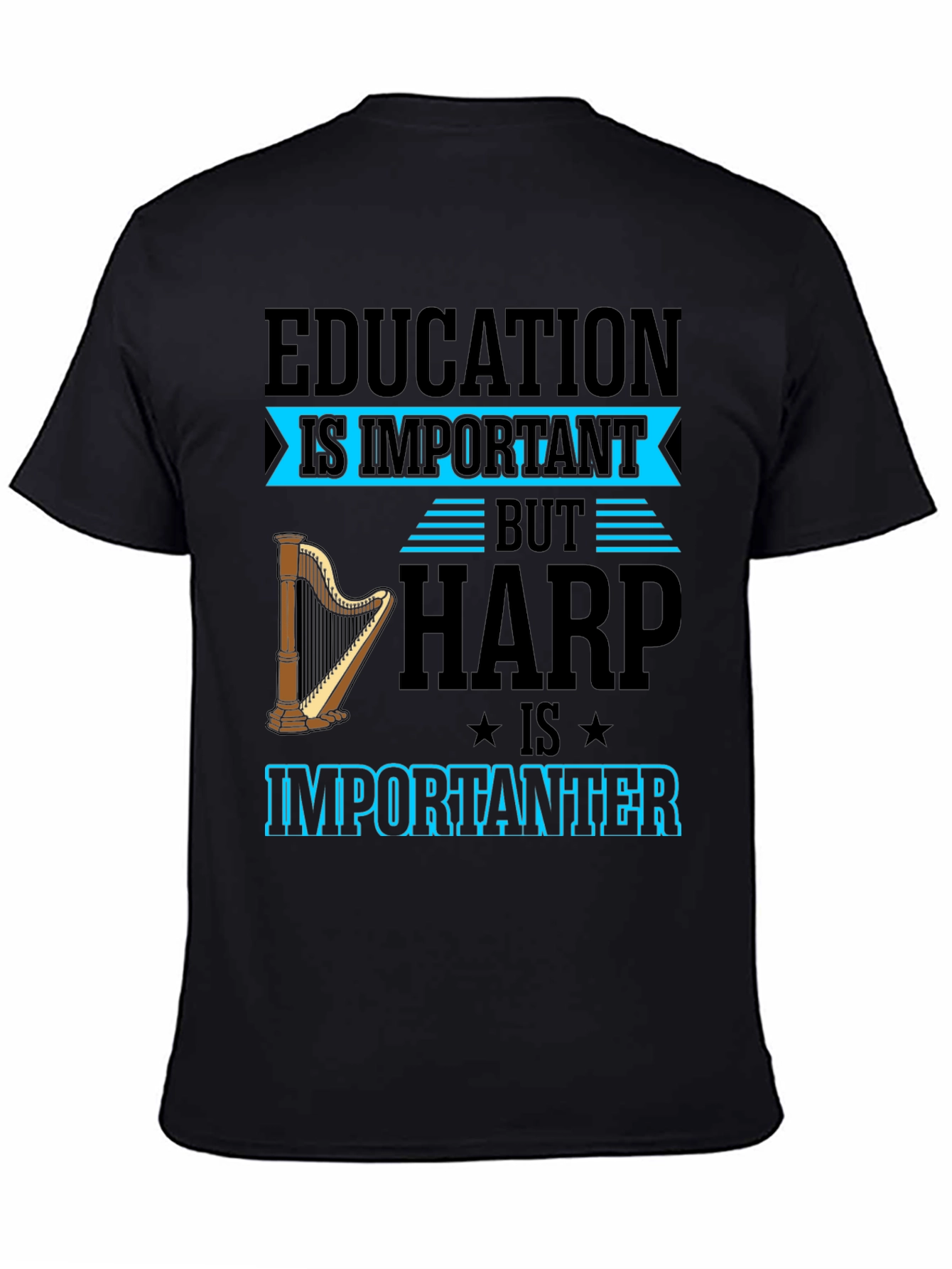 Harp Is Importanter T-Shirt - Music Lover Tee
