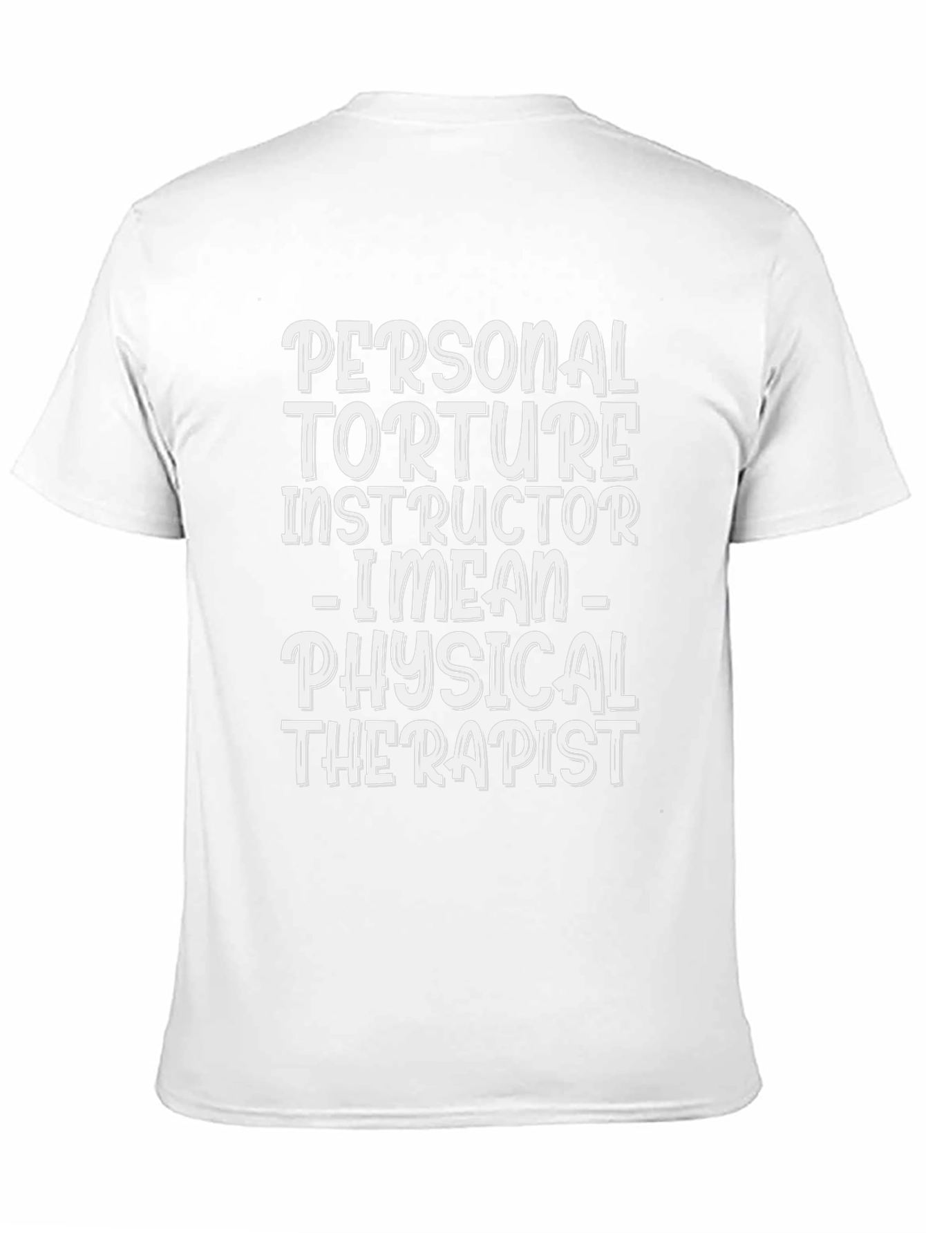 Personal Torture Instructor - Physical Therapist Tee
