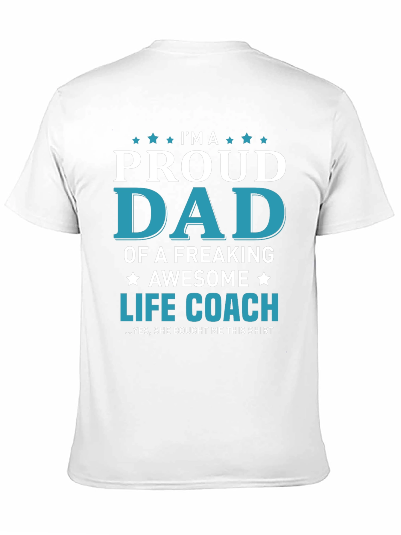 Proud Life Coach Dad T-Shirt