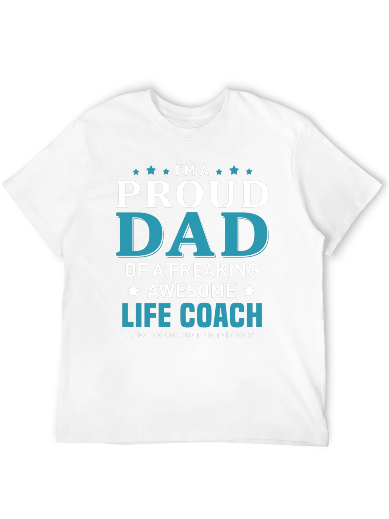 Proud Life Coach Dad T-Shirt