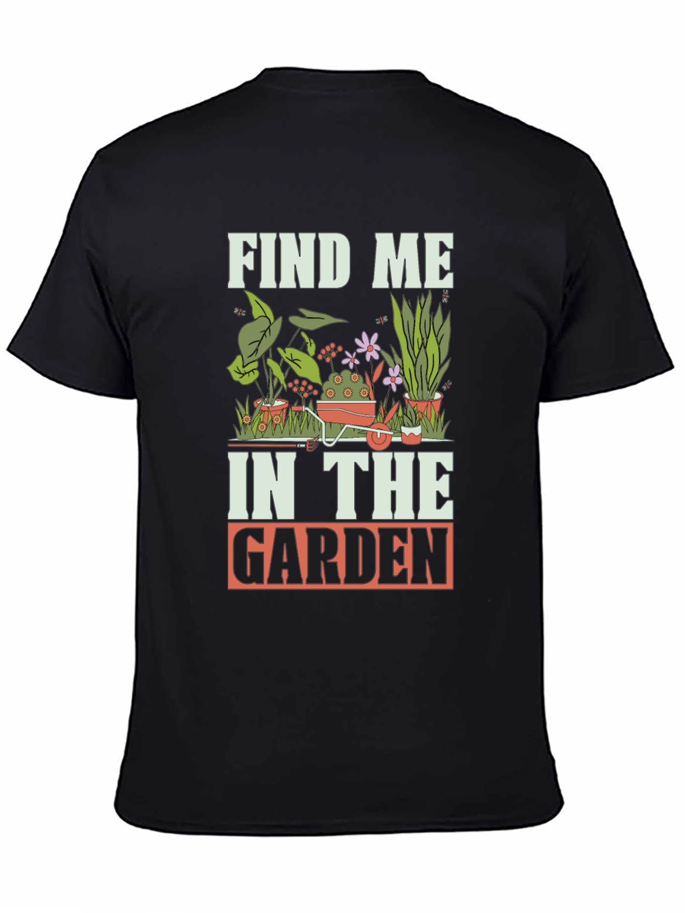 Find Me In The Garden Black T-Shirt