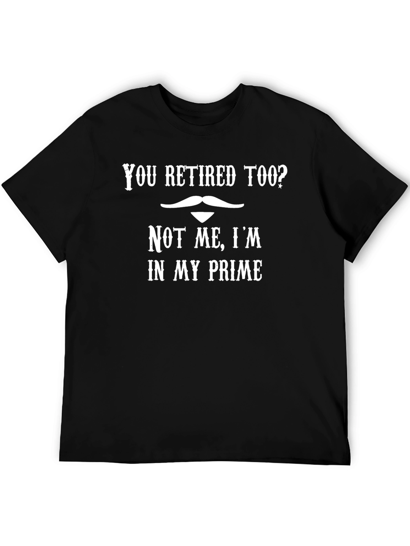 You Retired Too? Funny Slogan Graphic Tee