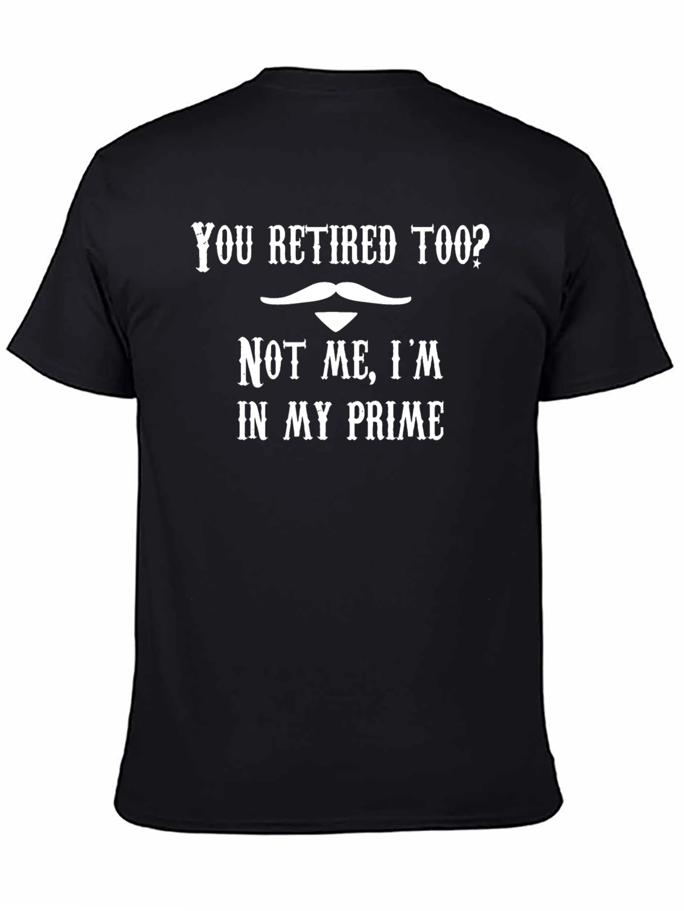 You Retired Too? Funny Slogan Graphic Tee