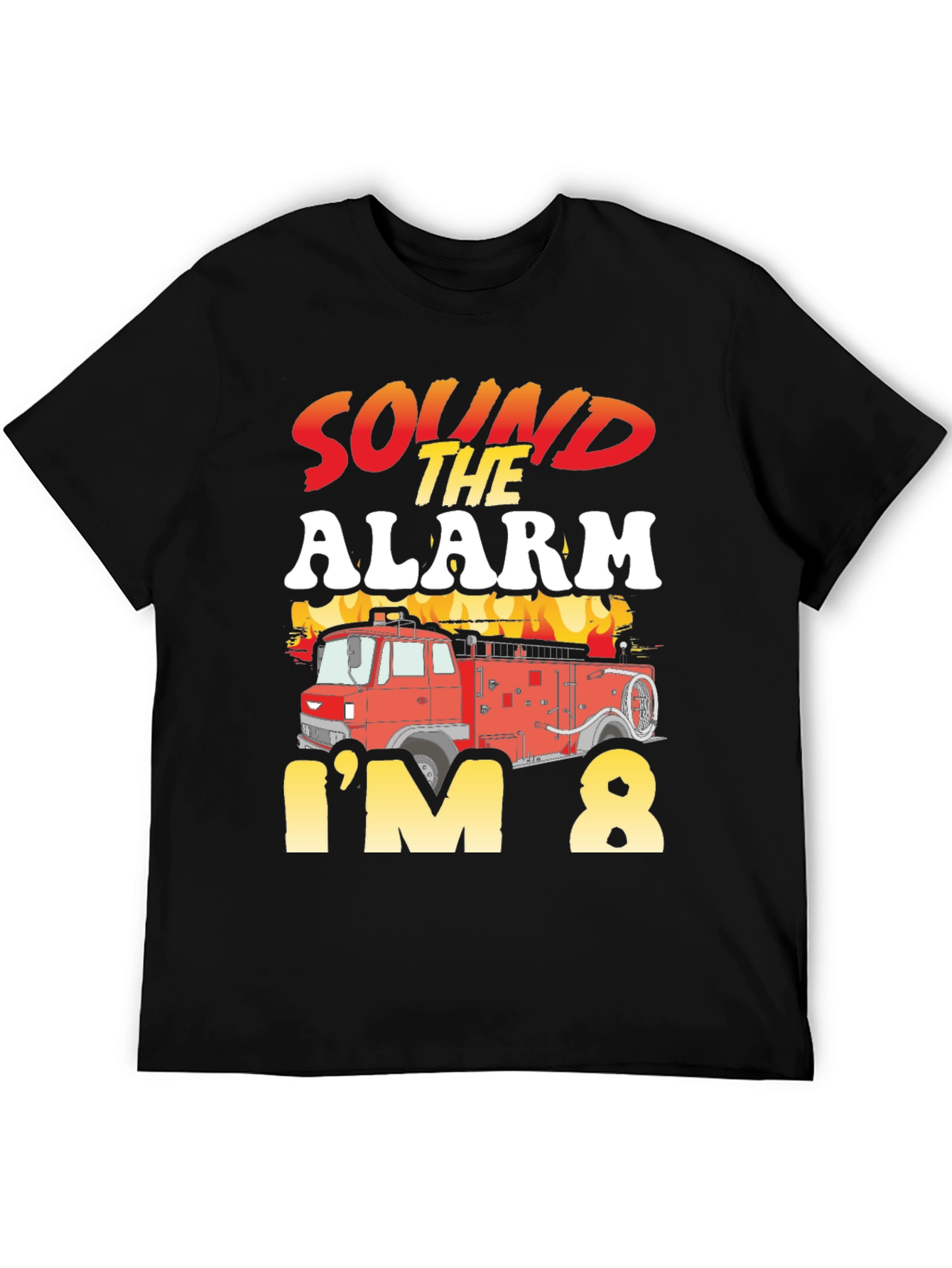Sound The Alarm Im 8 T-Shirt