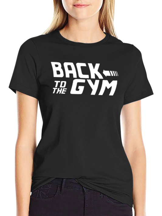 Back To The Gym Graphic T-Shirt - Workout Motivation