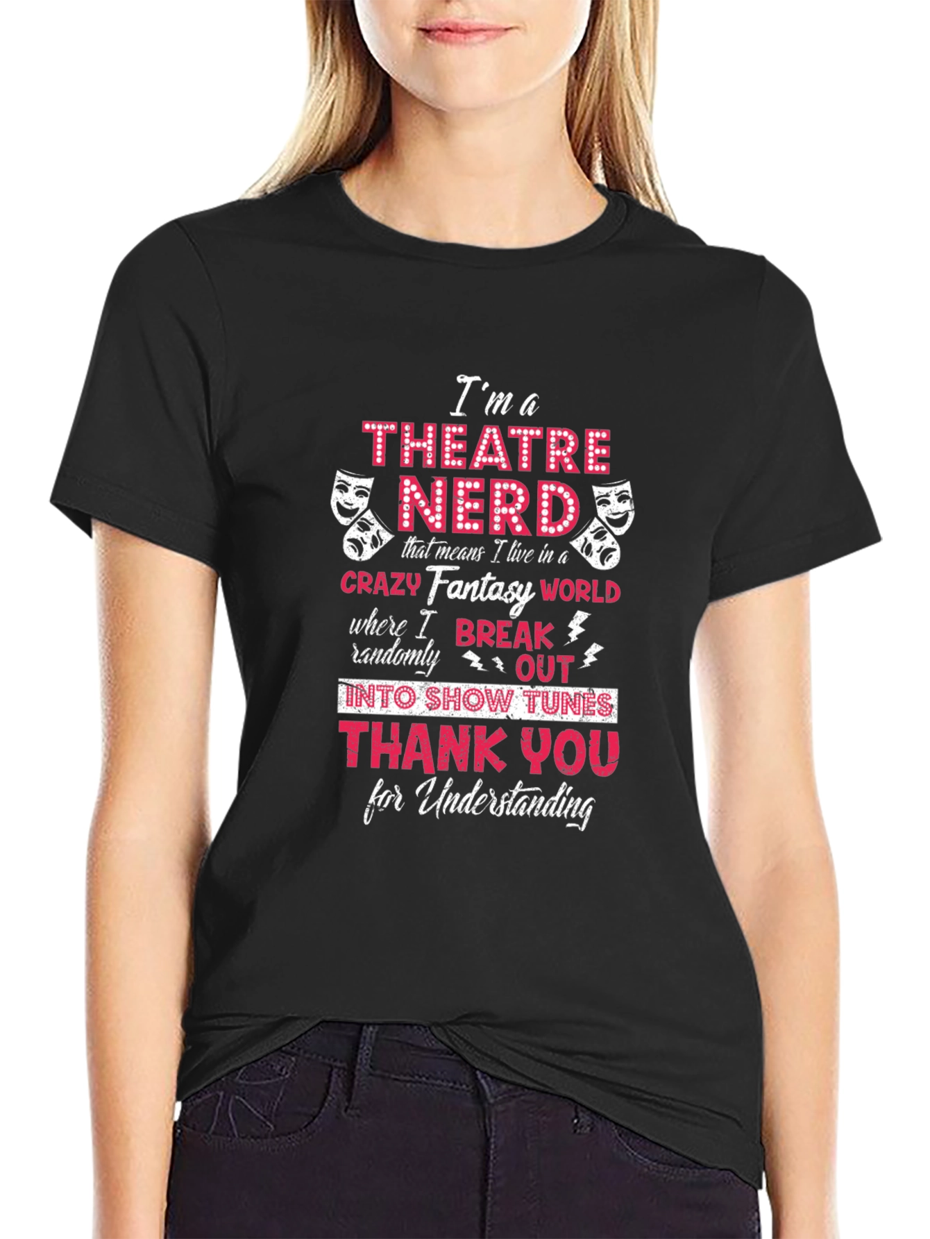 Theatre Nerd T-Shirt - Crazy Fantasy World Tee