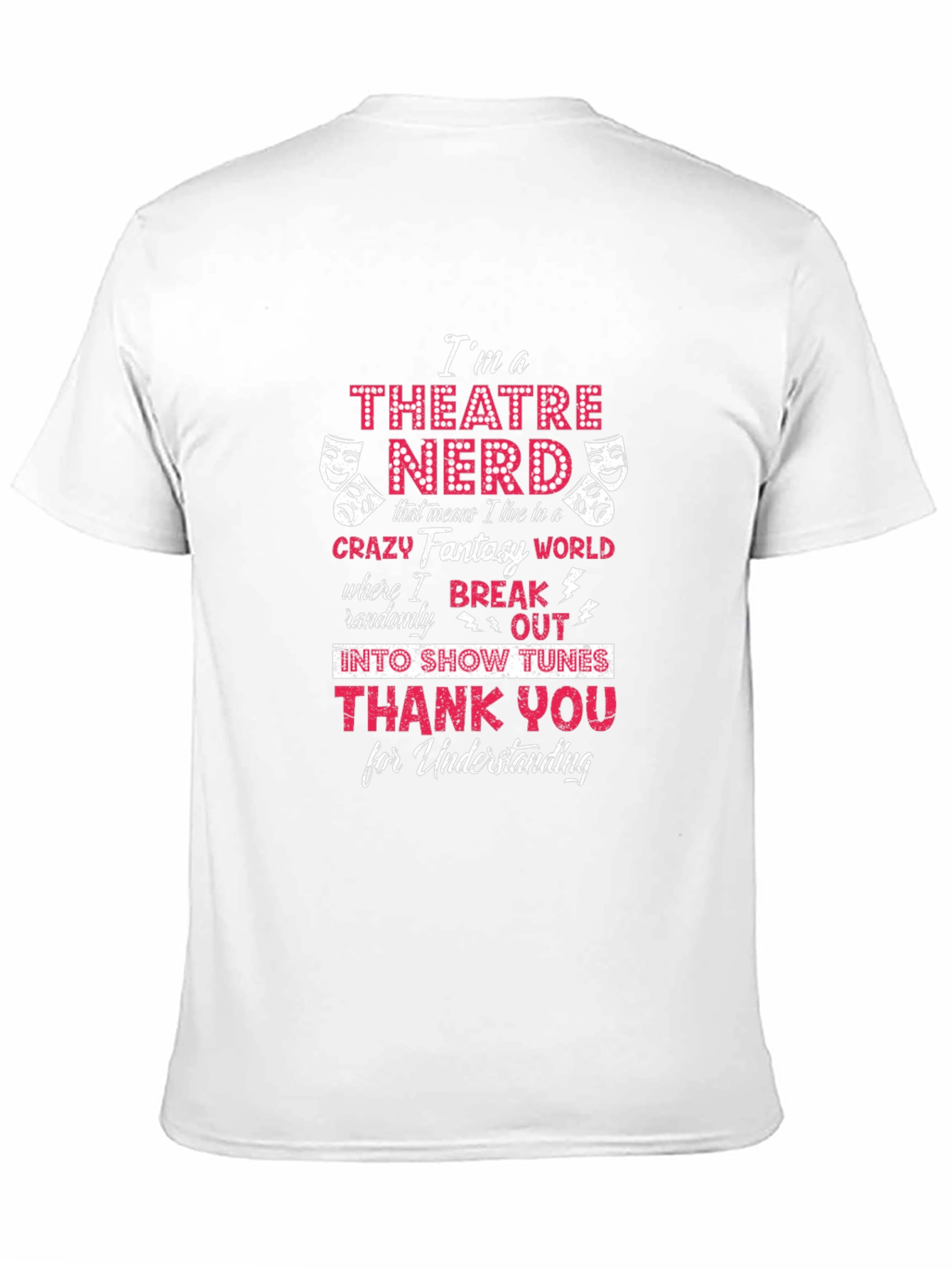 Theatre Nerd T-Shirt - Crazy Fantasy World Tee