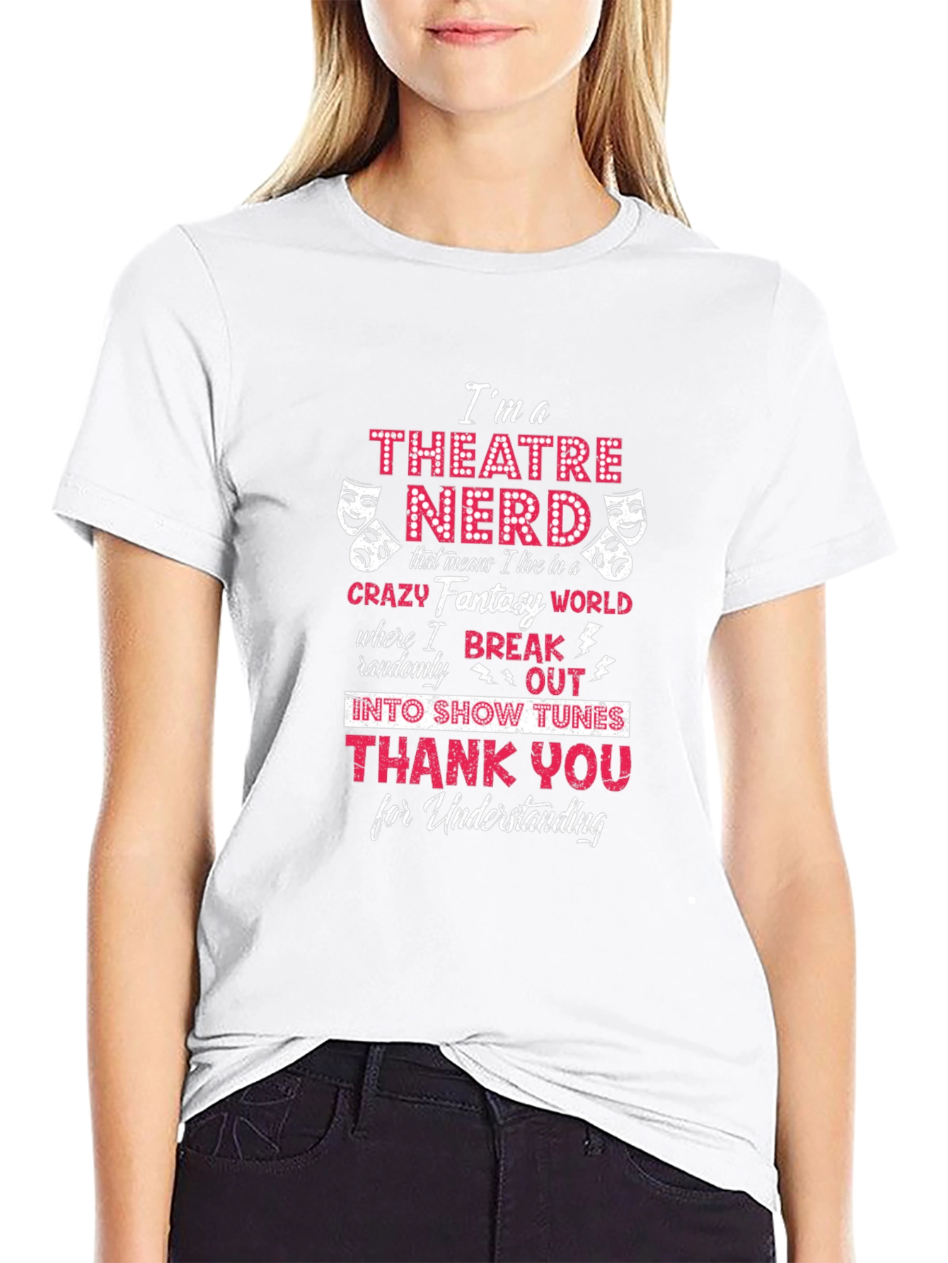 Theatre Nerd T-Shirt - Crazy Fantasy World Tee