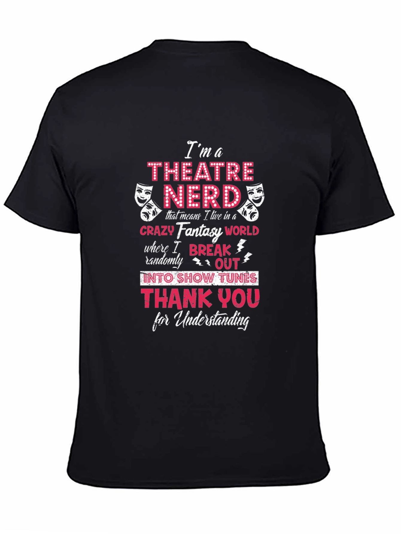 Theatre Nerd T-Shirt - Crazy Fantasy World Tee