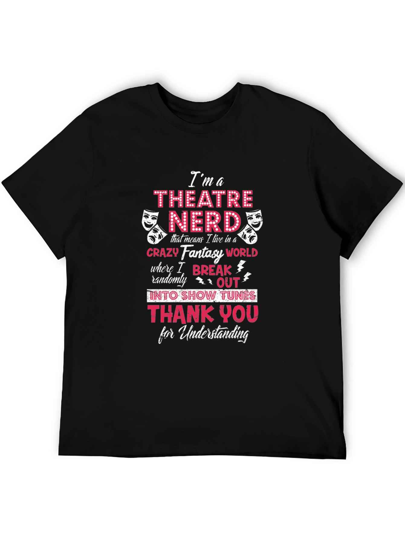 Theatre Nerd T-Shirt - Crazy Fantasy World Tee