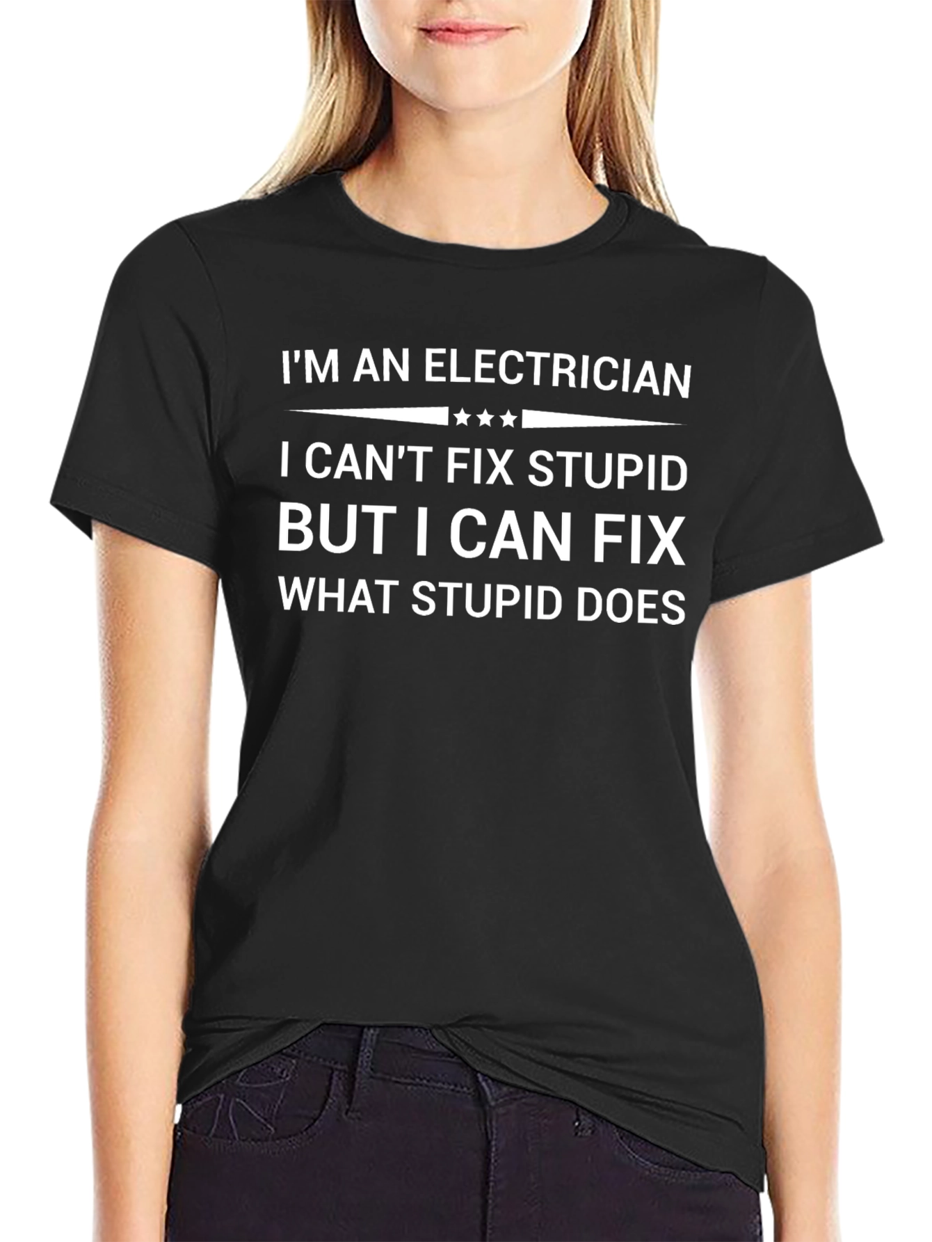 Electrician Humor T-Shirt: Fix What Stupid Does