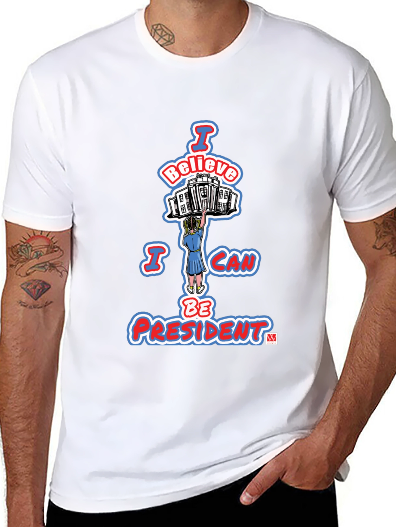 I Believe I Can Be President Graphic T-Shirt