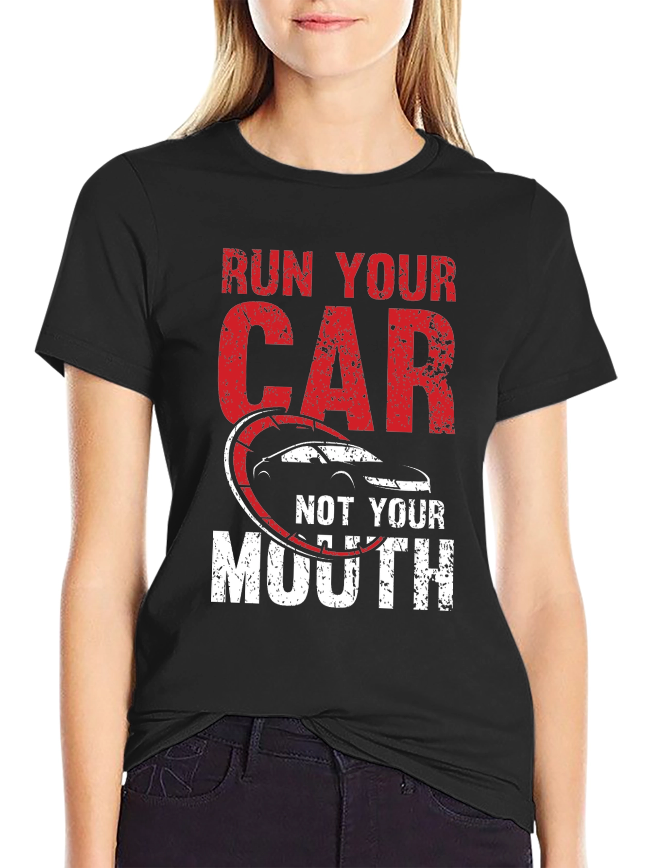 Run Your Car Not Your Mouth Black T-Shirt