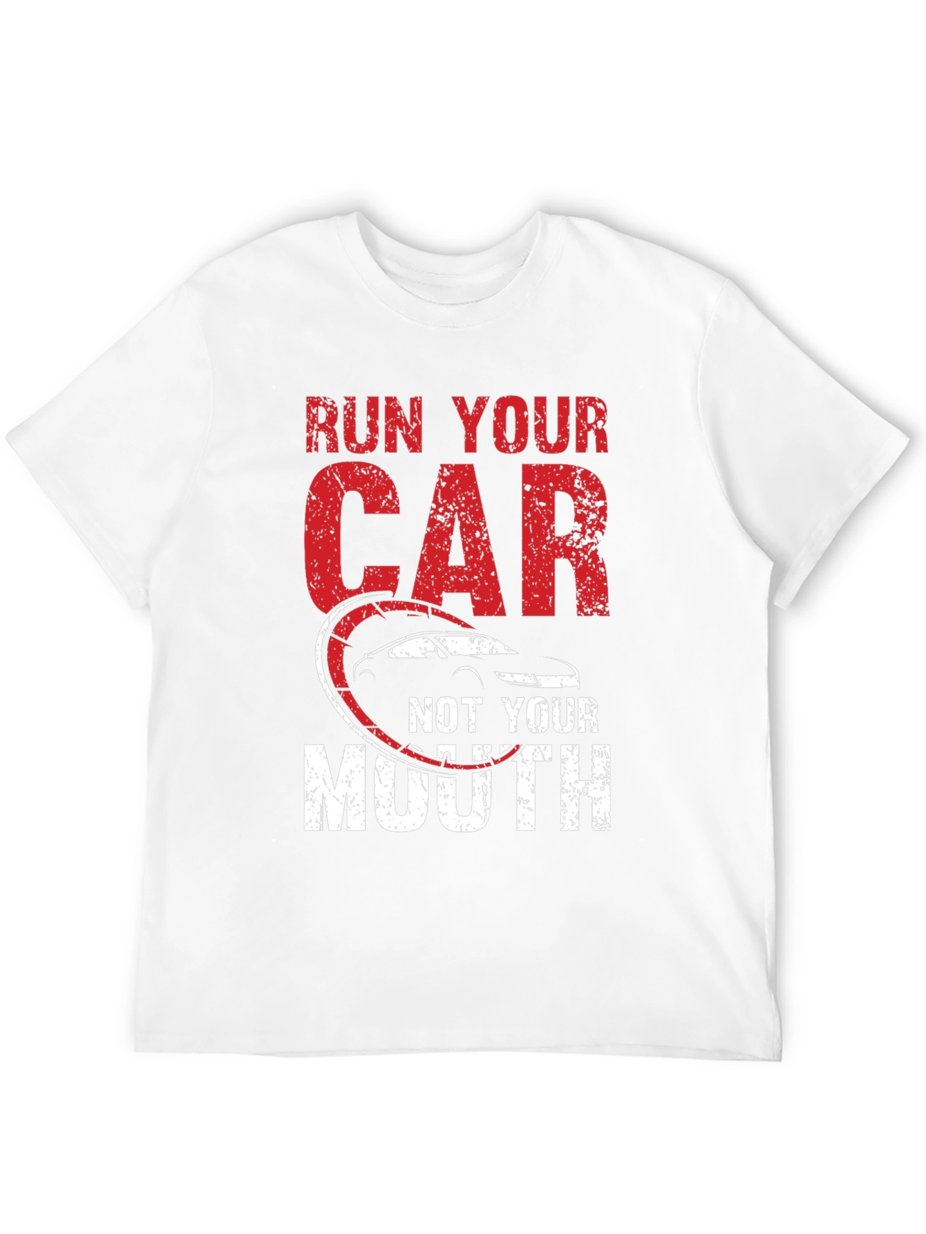 Run Your Car Not Your Mouth Black T-Shirt
