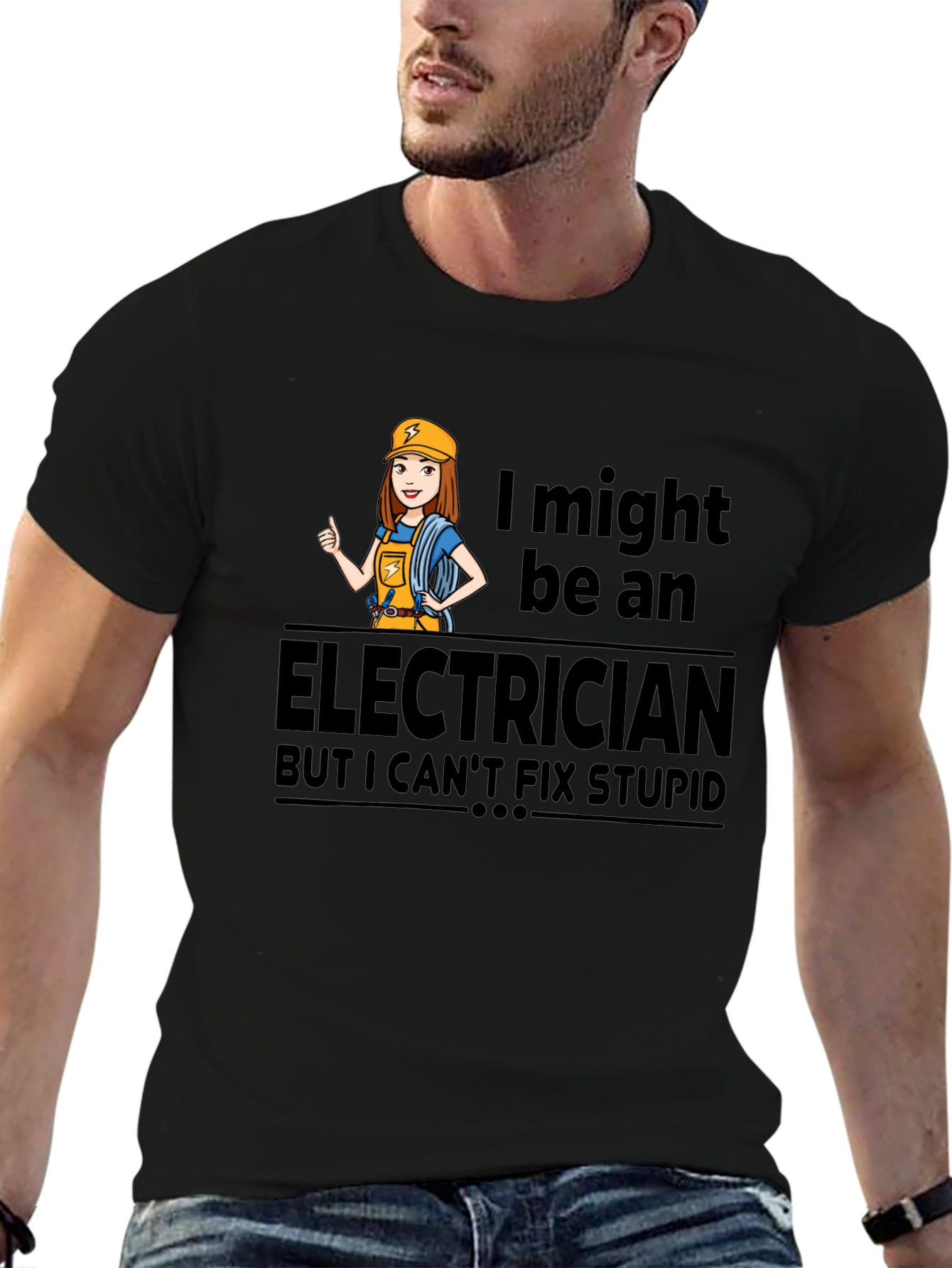 Electrician Humor T-Shirt - I Cant Fix Stupid
