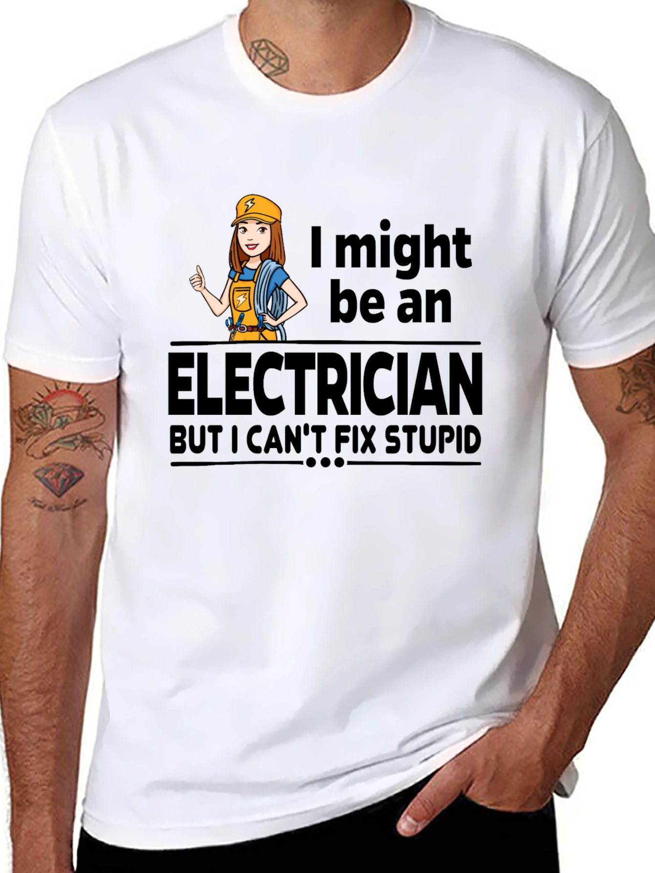 Electrician Humor T-Shirt - I Cant Fix Stupid