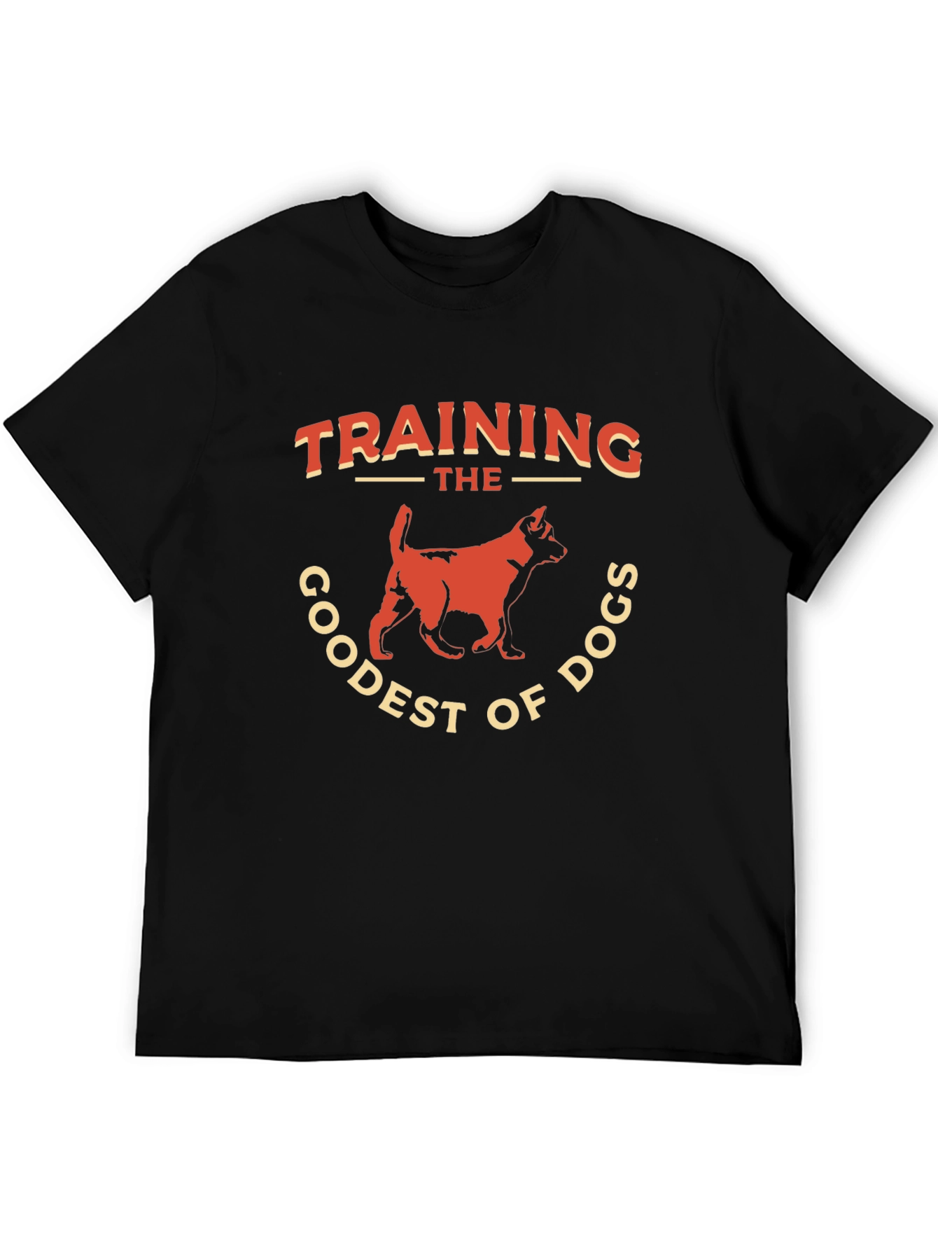 Training The Goodest of Dogs T-Shirt