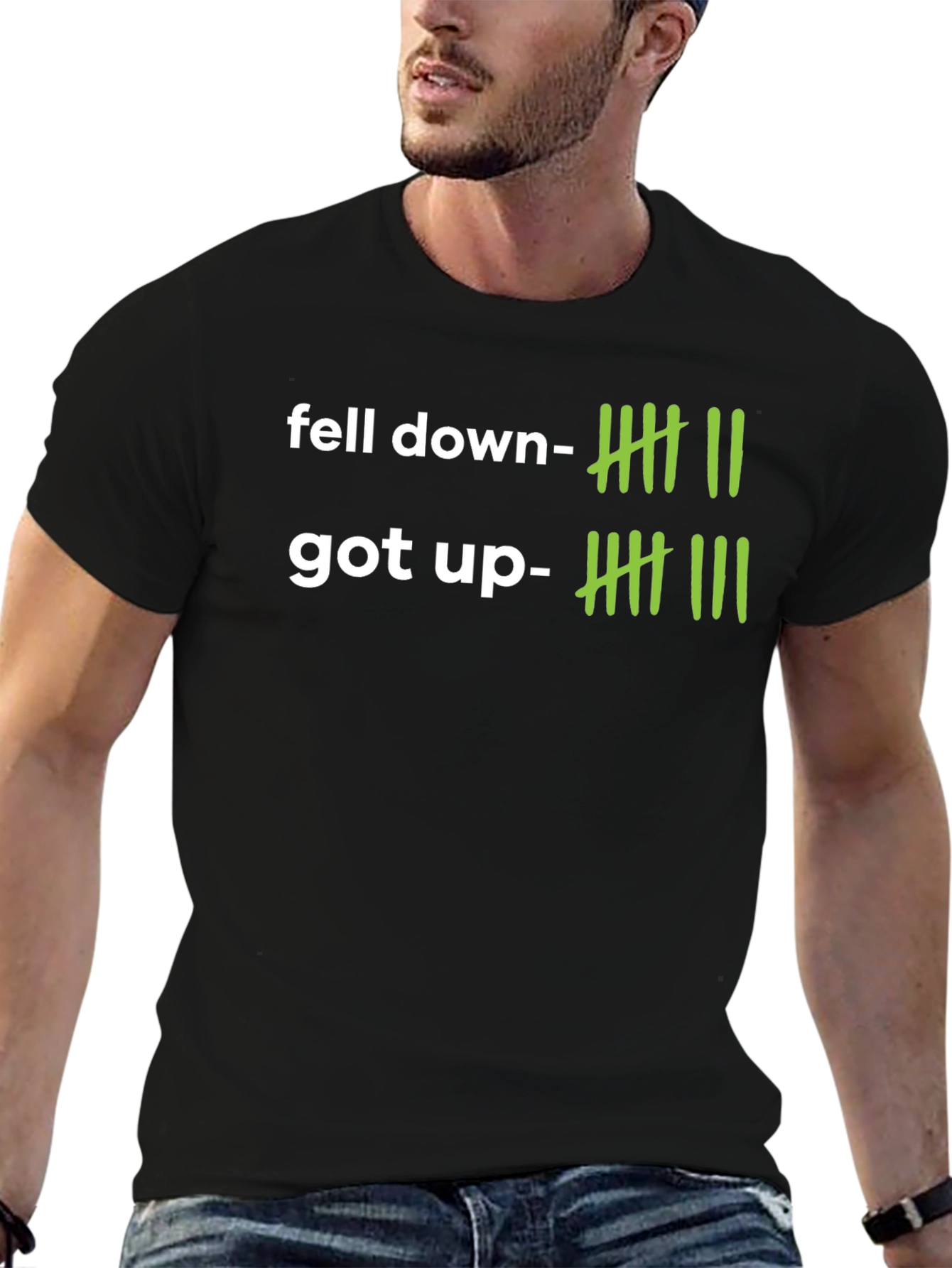 Fell Down Got Up T-Shirt