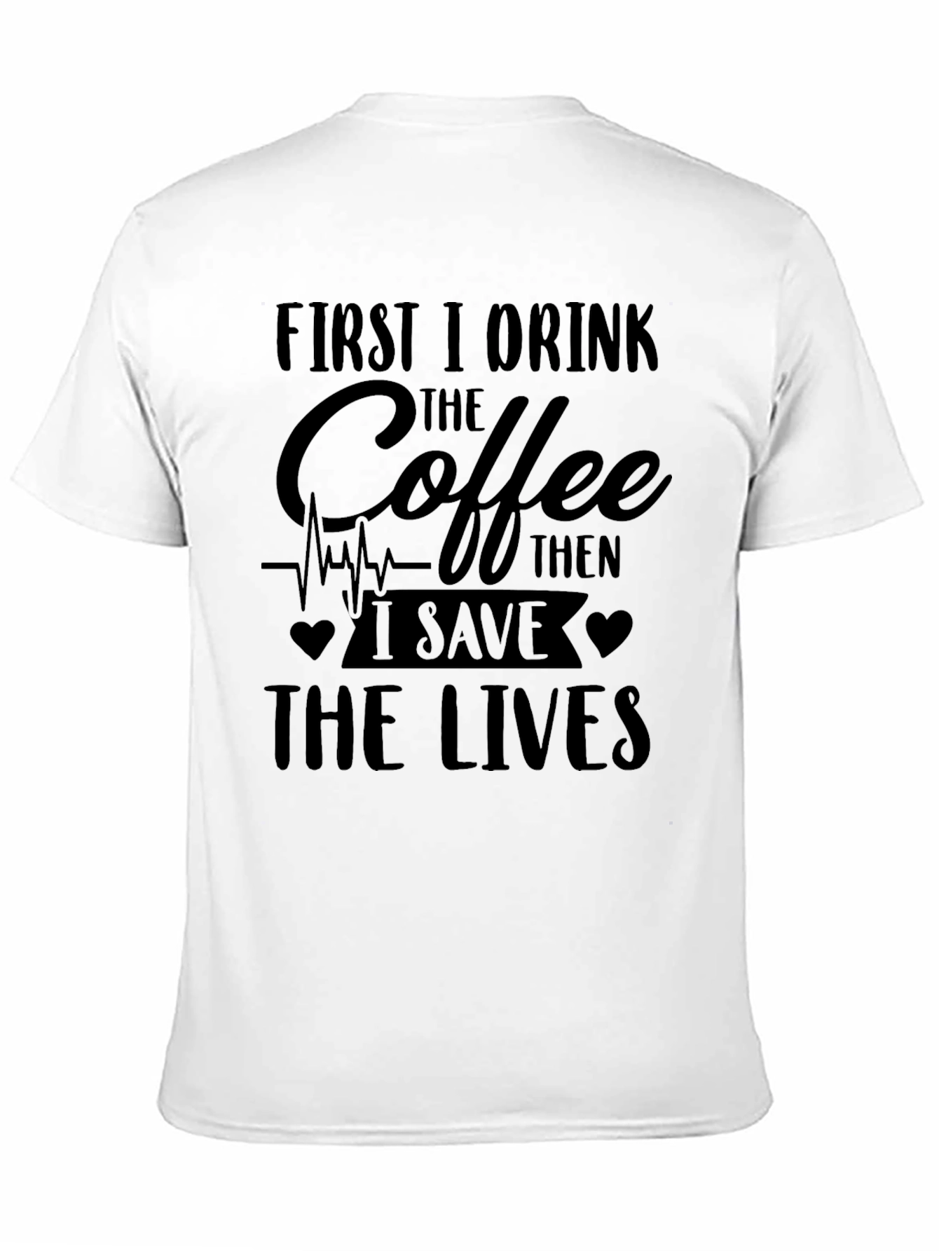 Coffee Then Lives T-Shirt - Novelty Graphic Tee