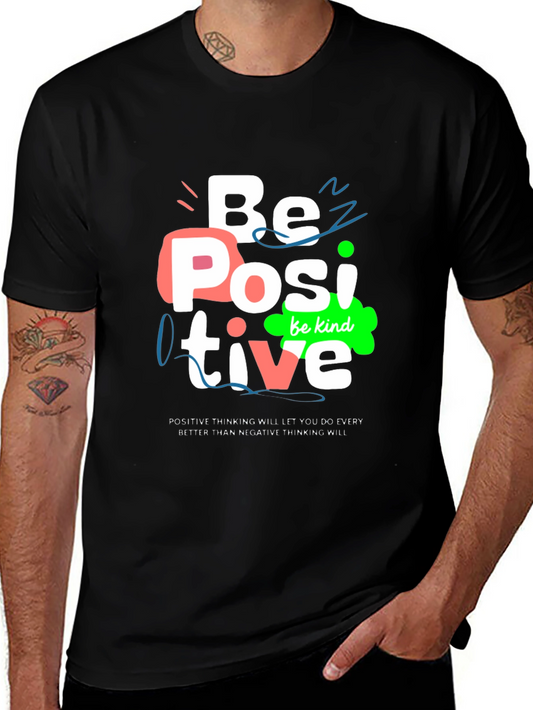 Be Positive Graphic Tee - Motivational Shirt