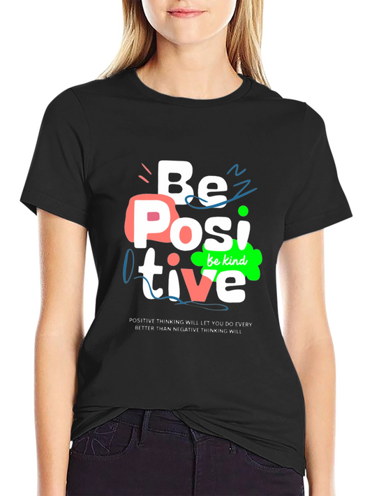 Be Positive Graphic Tee - Motivational Shirt
