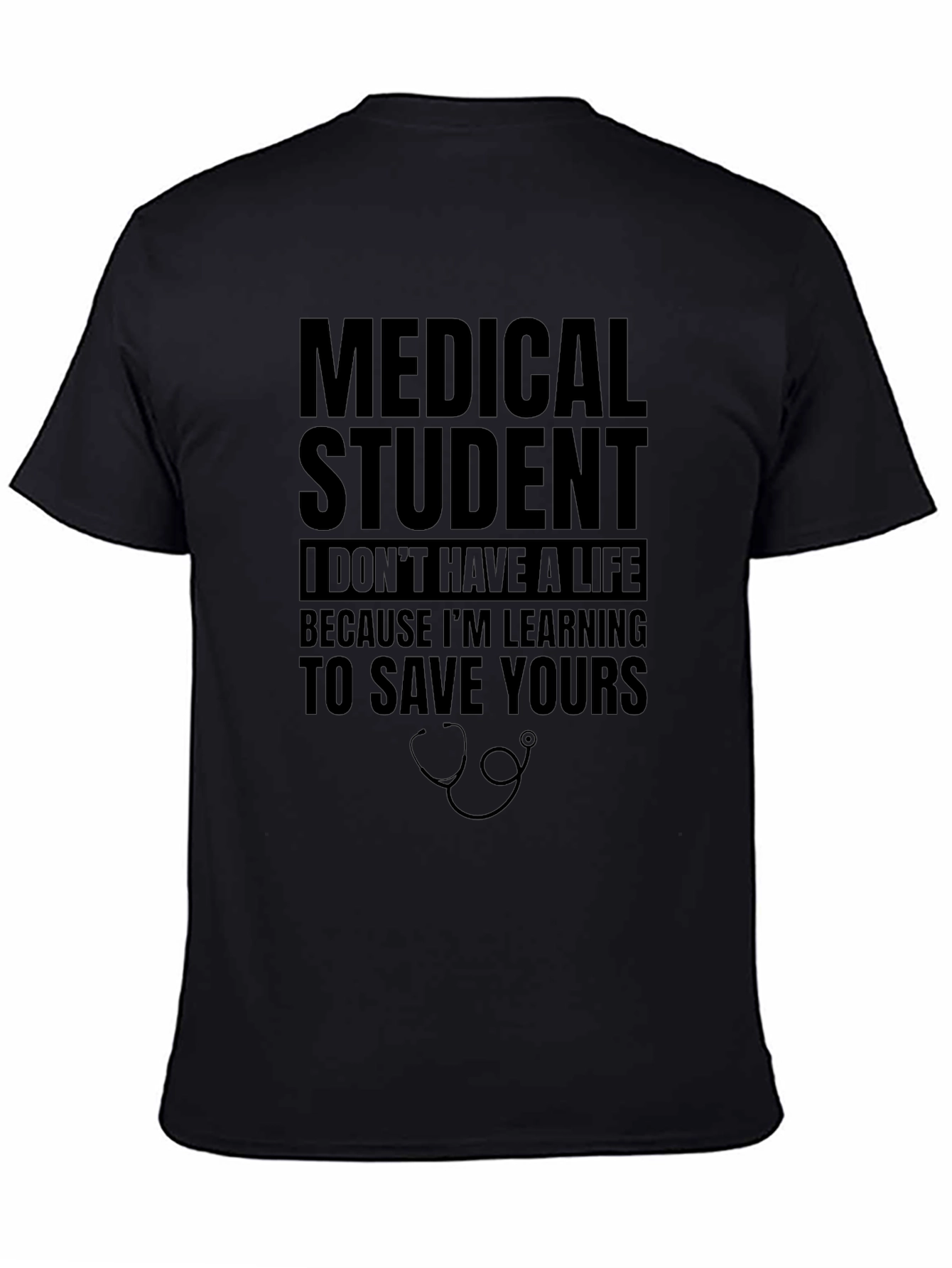 Medical Student Save Your Life T-Shirt