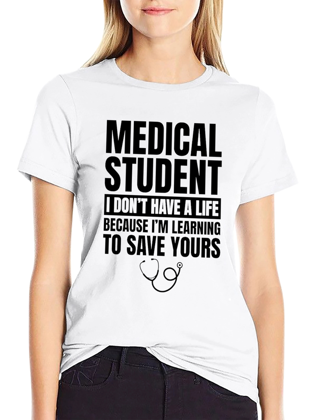 Medical Student Save Your Life T-Shirt