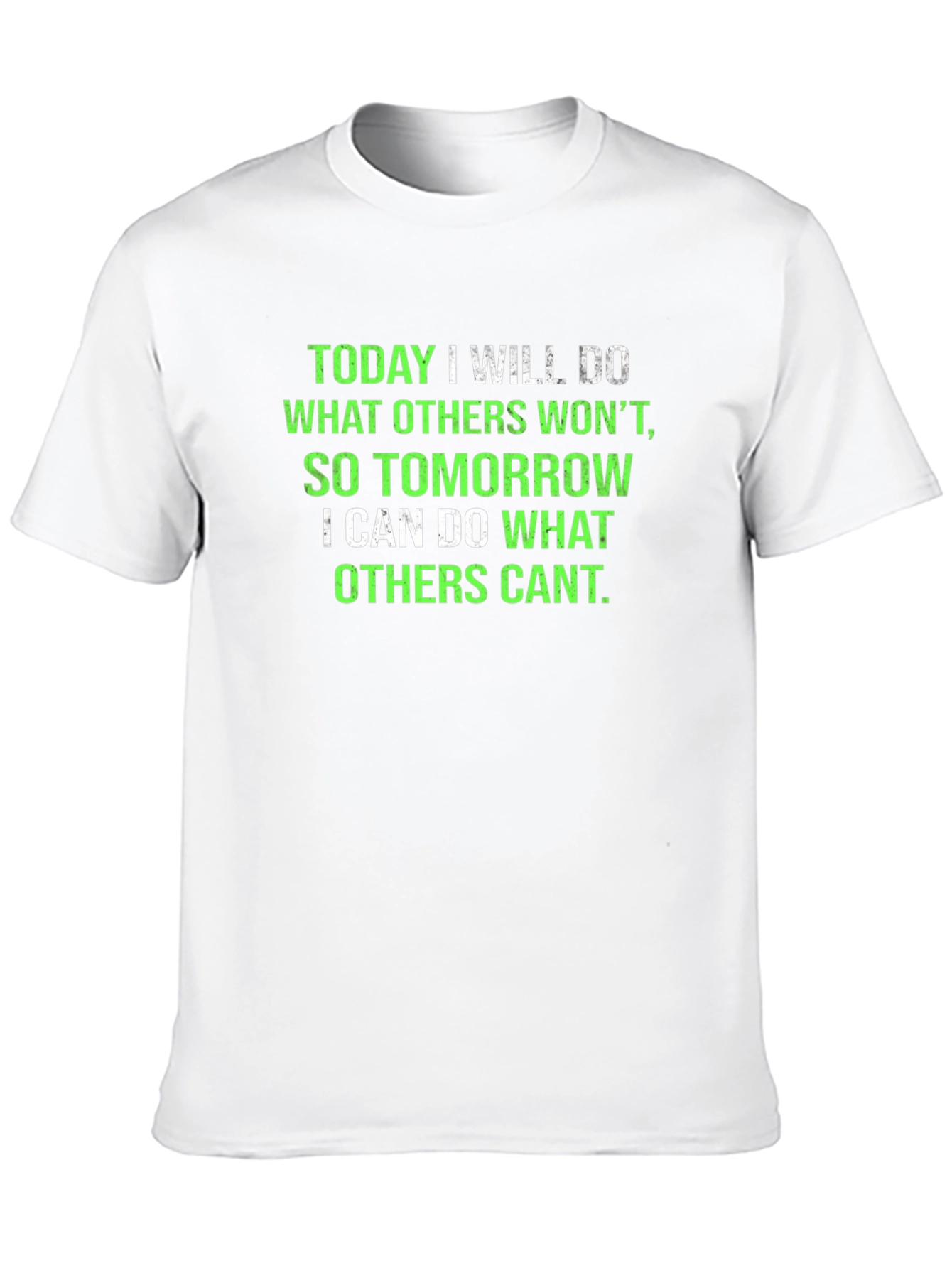 Inspirational Black T-Shirt: Today I Will Do...