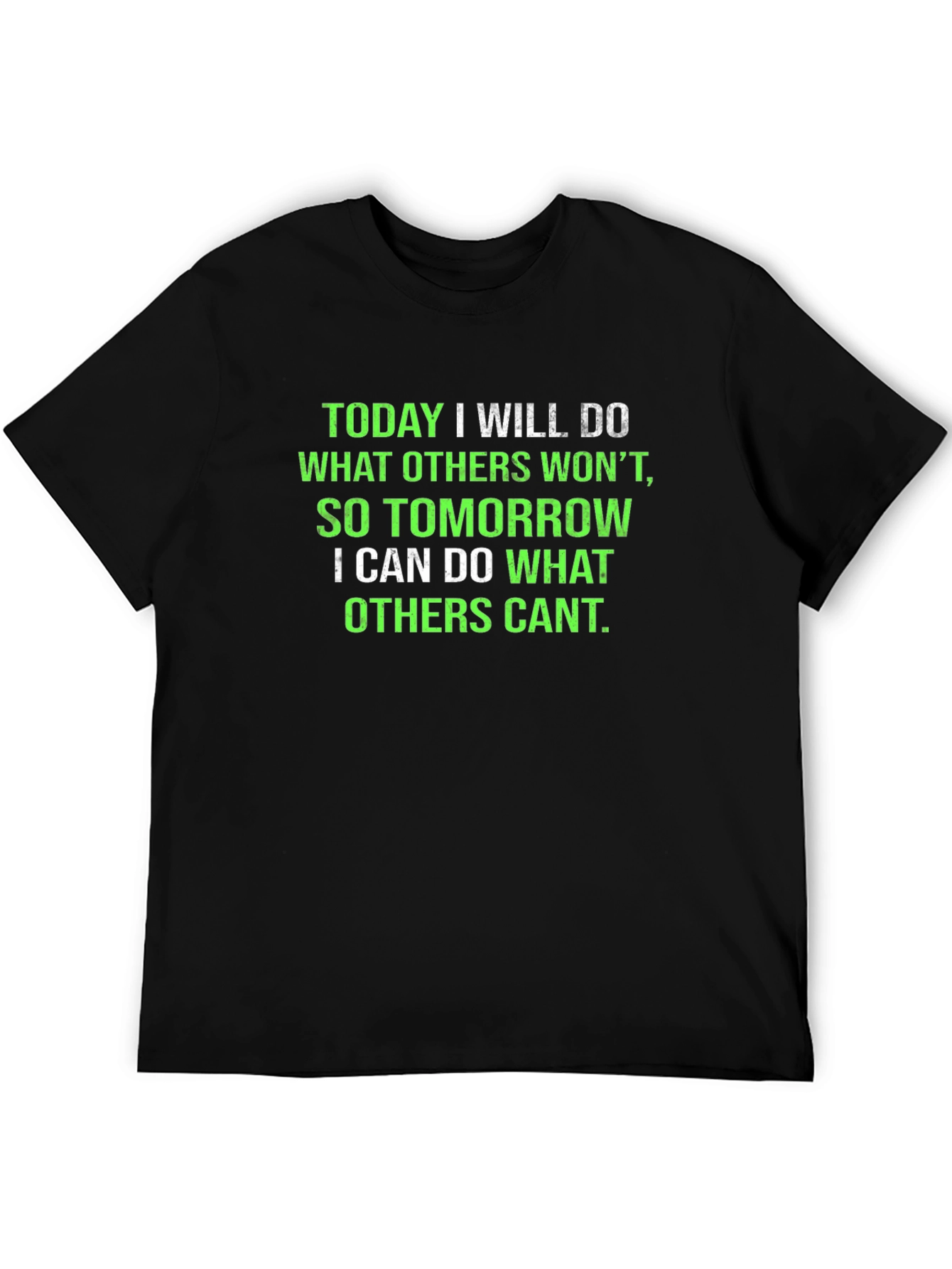 Inspirational Black T-Shirt: Today I Will Do...