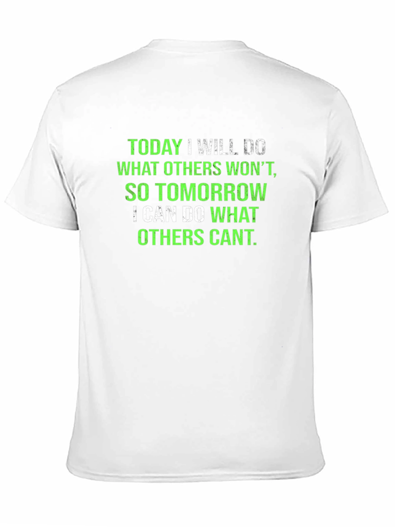 Inspirational Black T-Shirt: Today I Will Do...