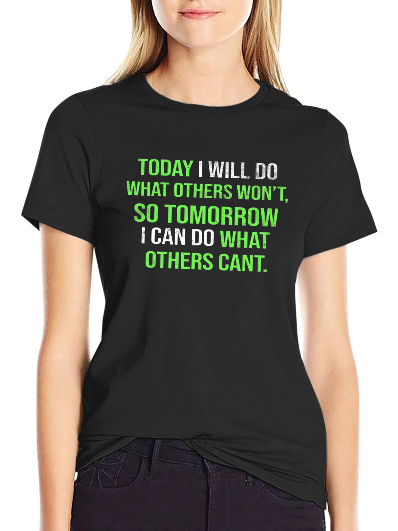 Inspirational Black T-Shirt: Today I Will Do...
