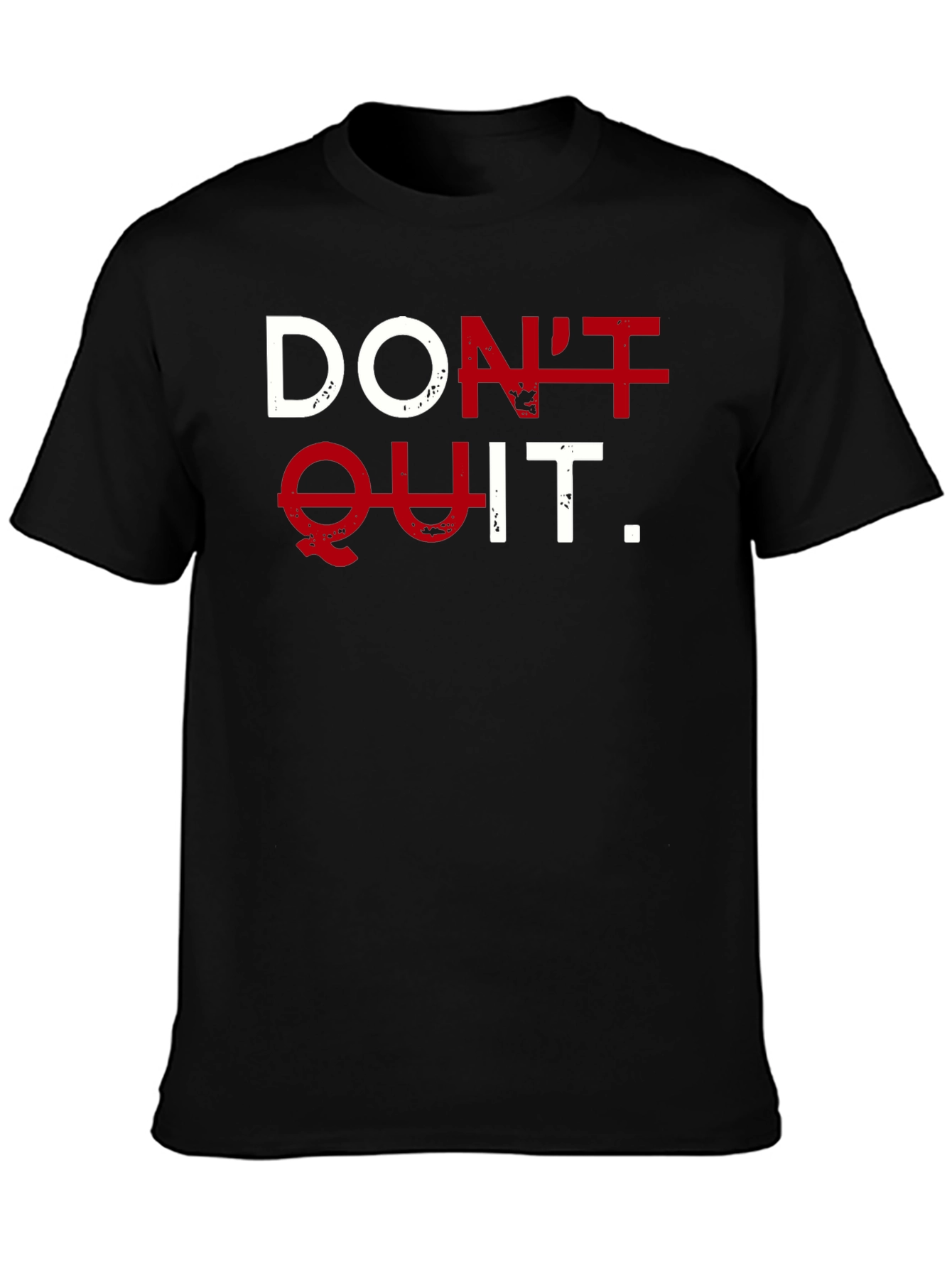 Motivational Dont Quit T-Shirt - Black