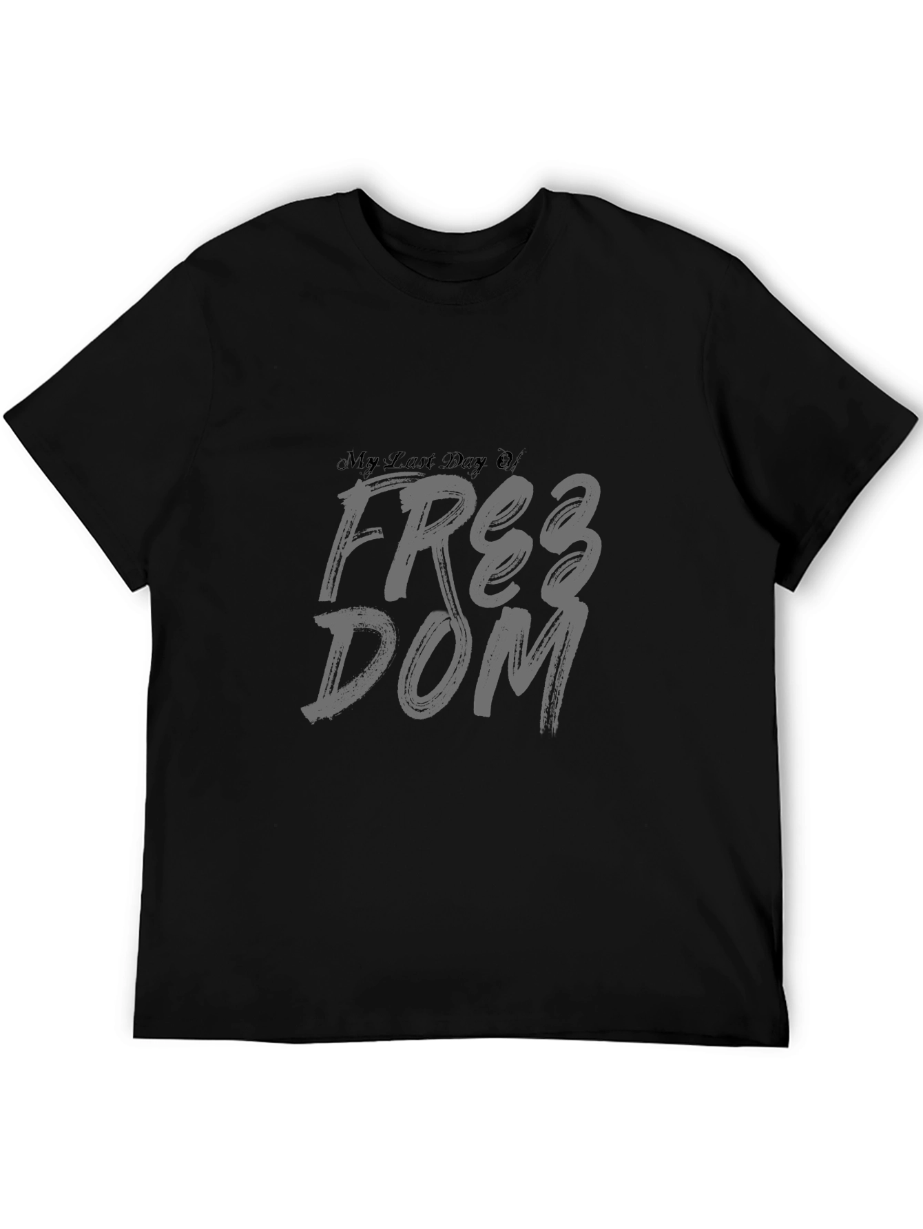 My Last Day Of Freedom Black Graphic Tee