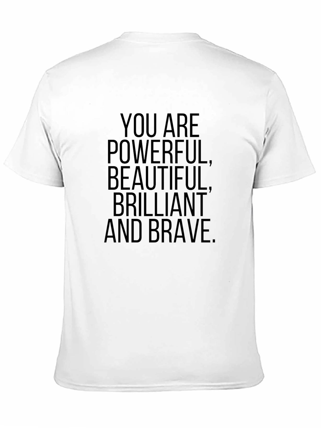 Powerful Beautiful Brilliant and Brave Black T-Shirt