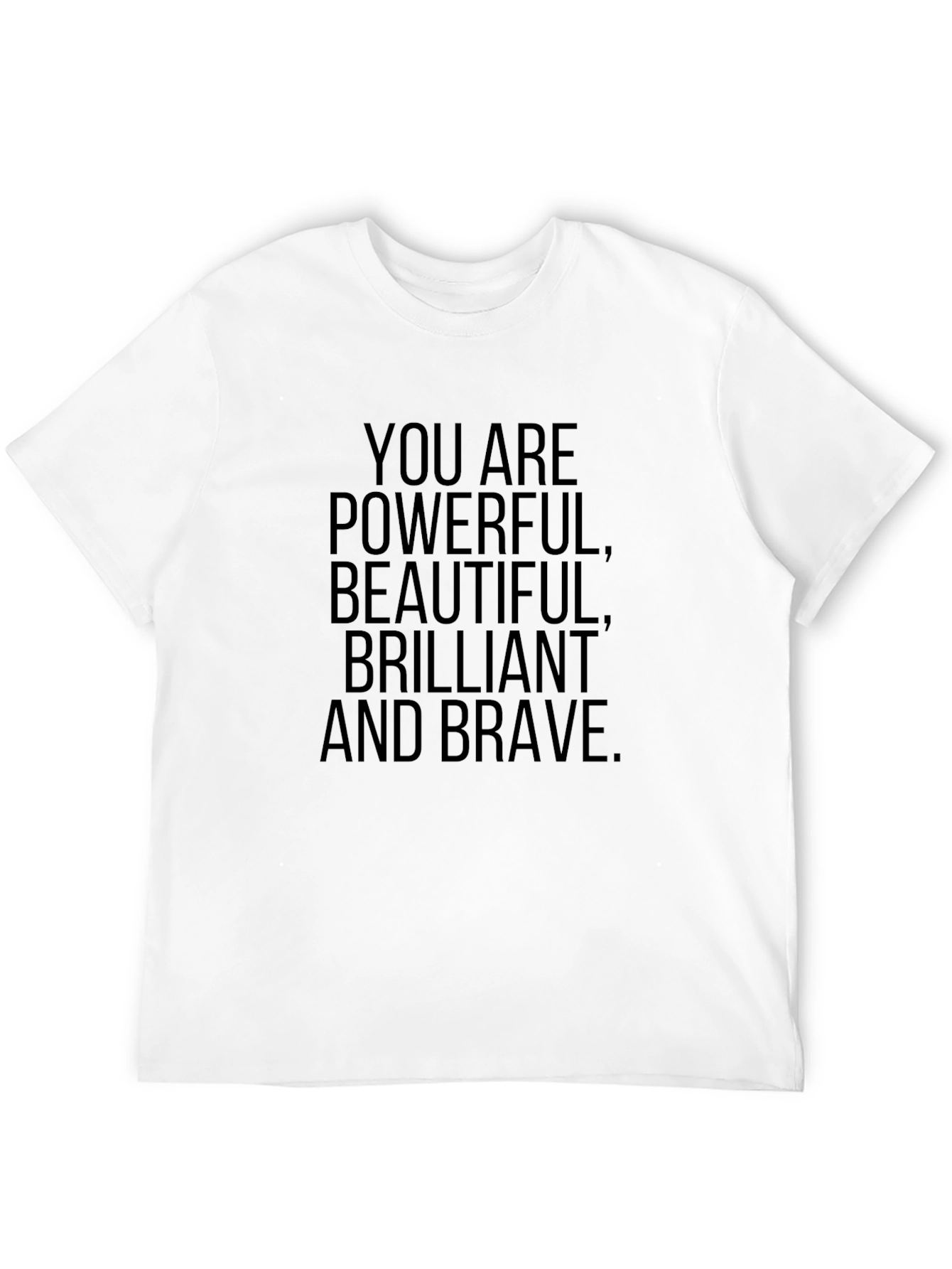 Powerful Beautiful Brilliant and Brave Black T-Shirt
