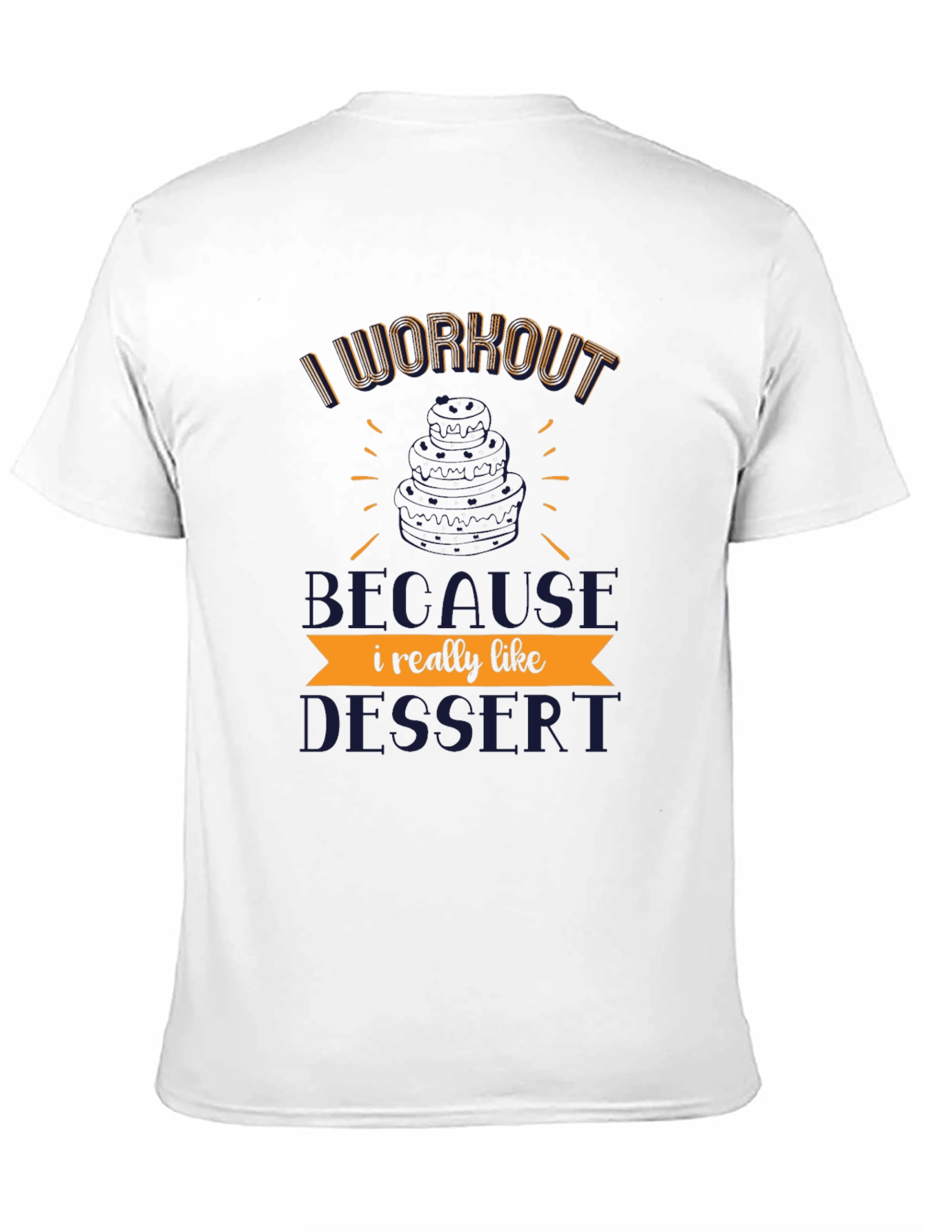 Workout for Dessert T-Shirt
