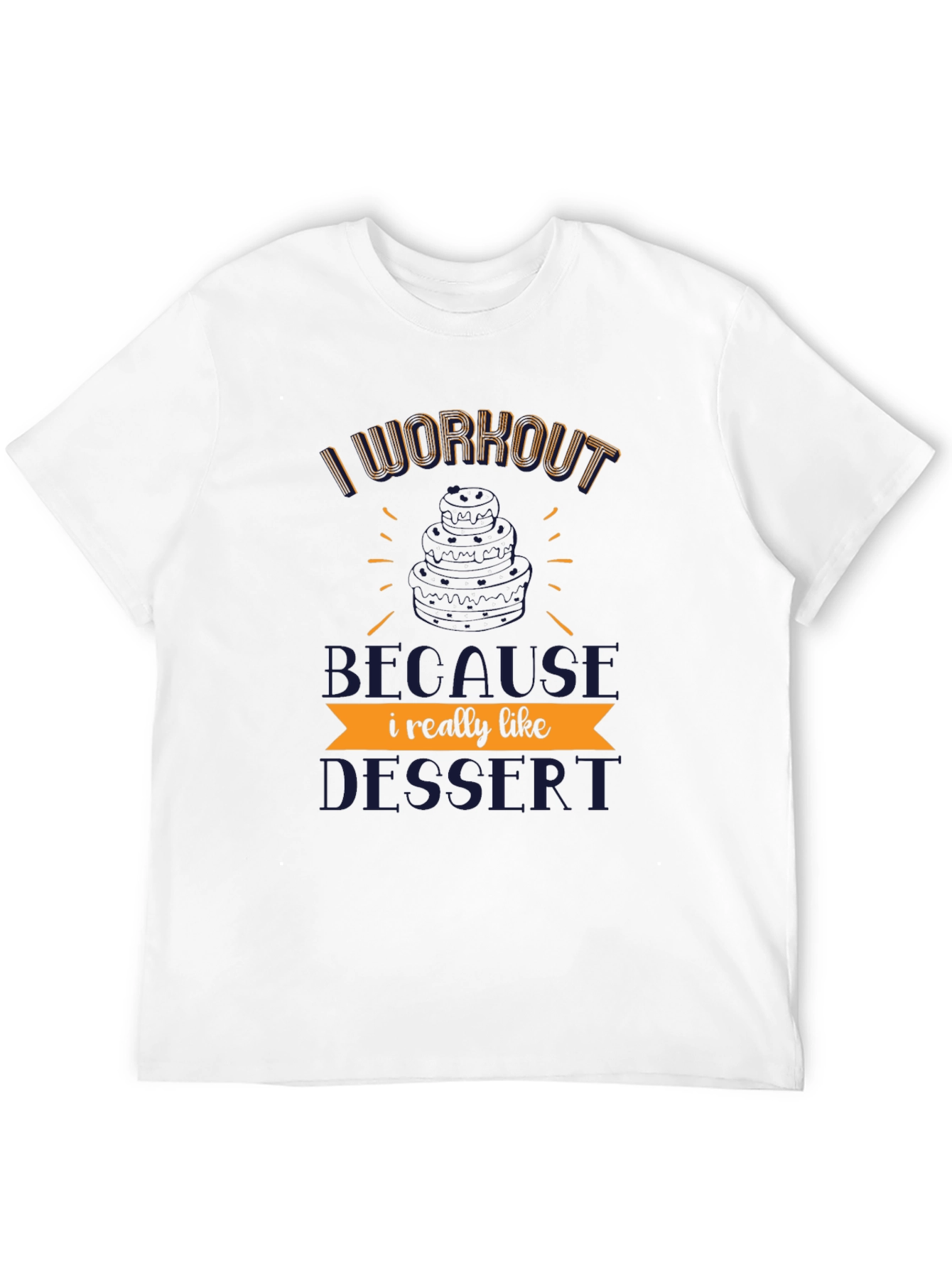 Workout for Dessert T-Shirt
