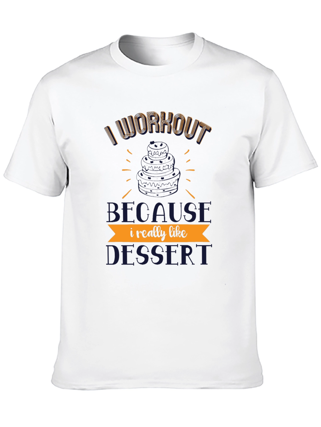 Workout for Dessert T-Shirt