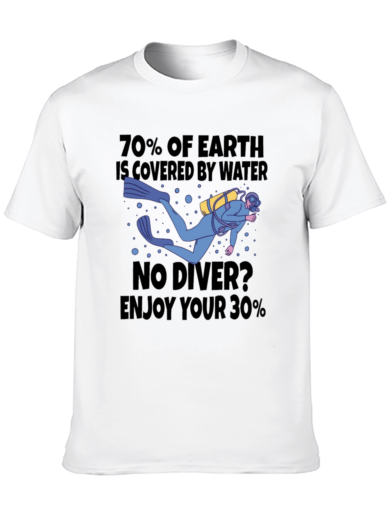Diver T-Shirt - 70% of Earth Covered by Water