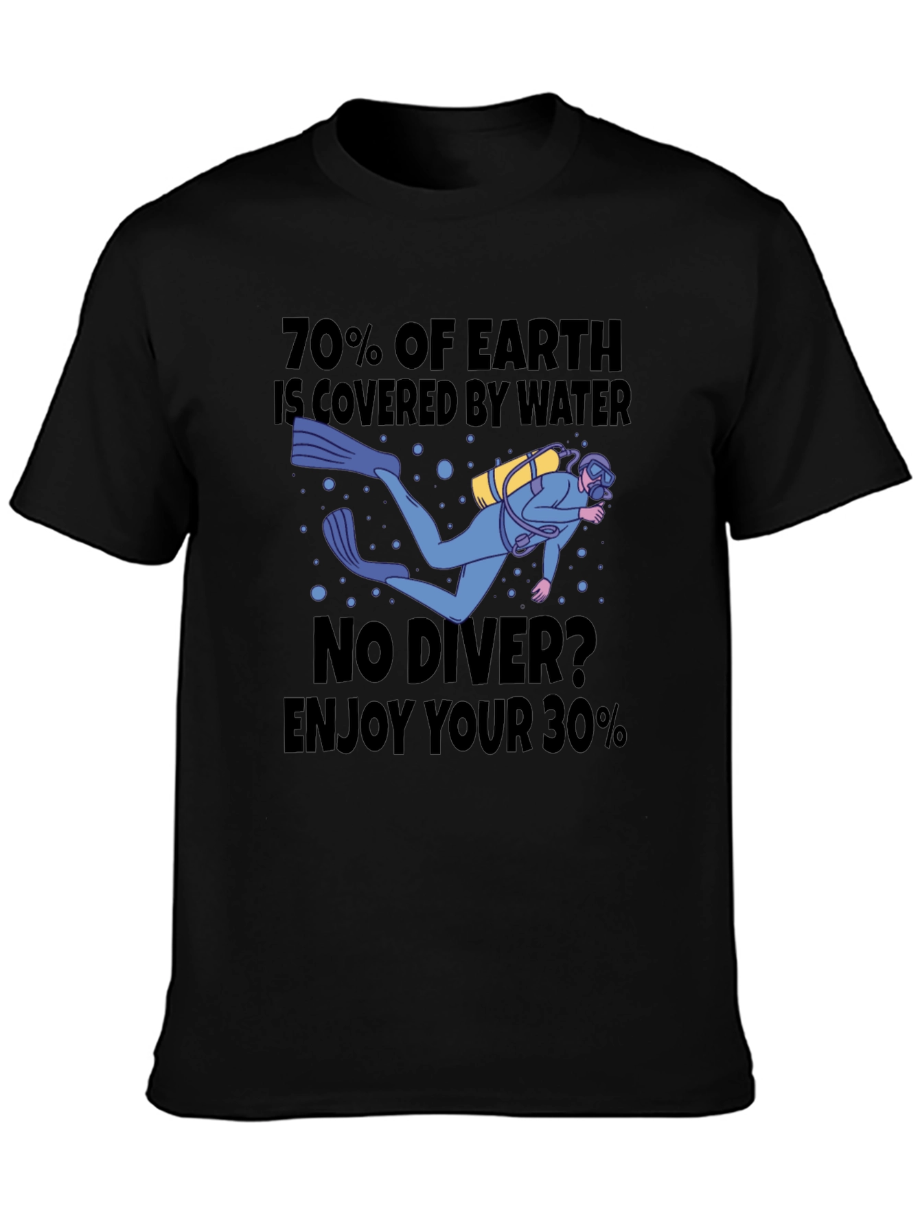 Diver T-Shirt - 70% of Earth Covered by Water