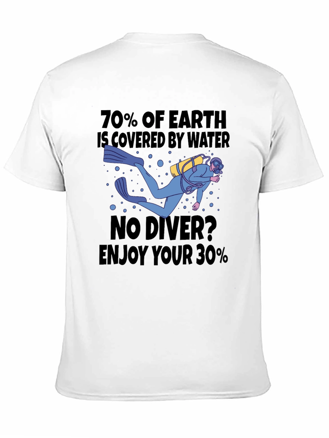 Diver T-Shirt - 70% of Earth Covered by Water