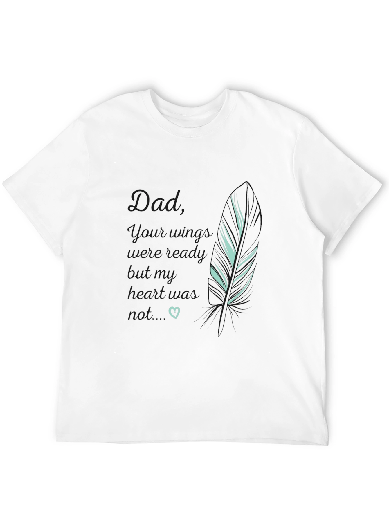 Dad Memorial T-Shirt Feather Graphic