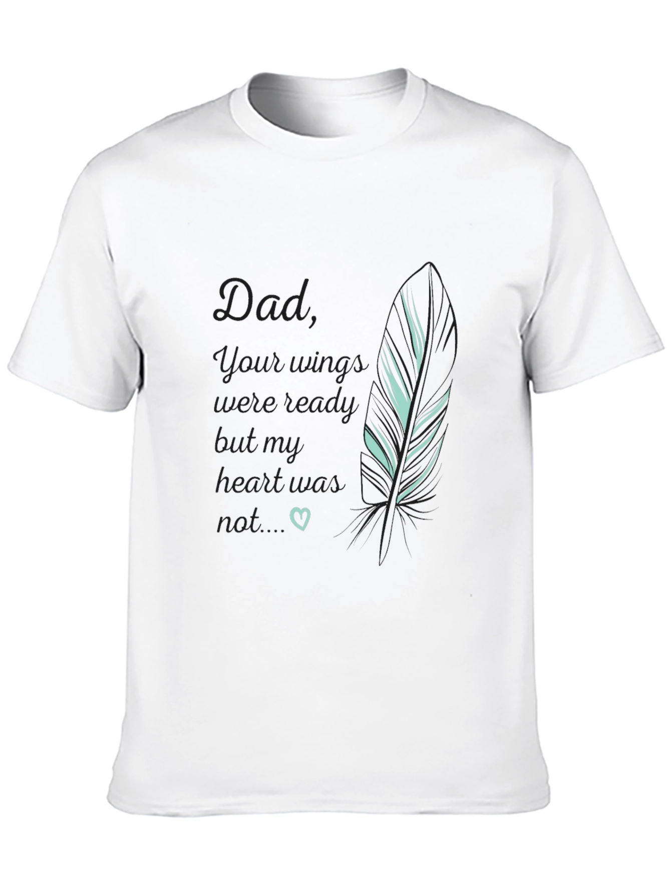 Dad Memorial T-Shirt Feather Graphic