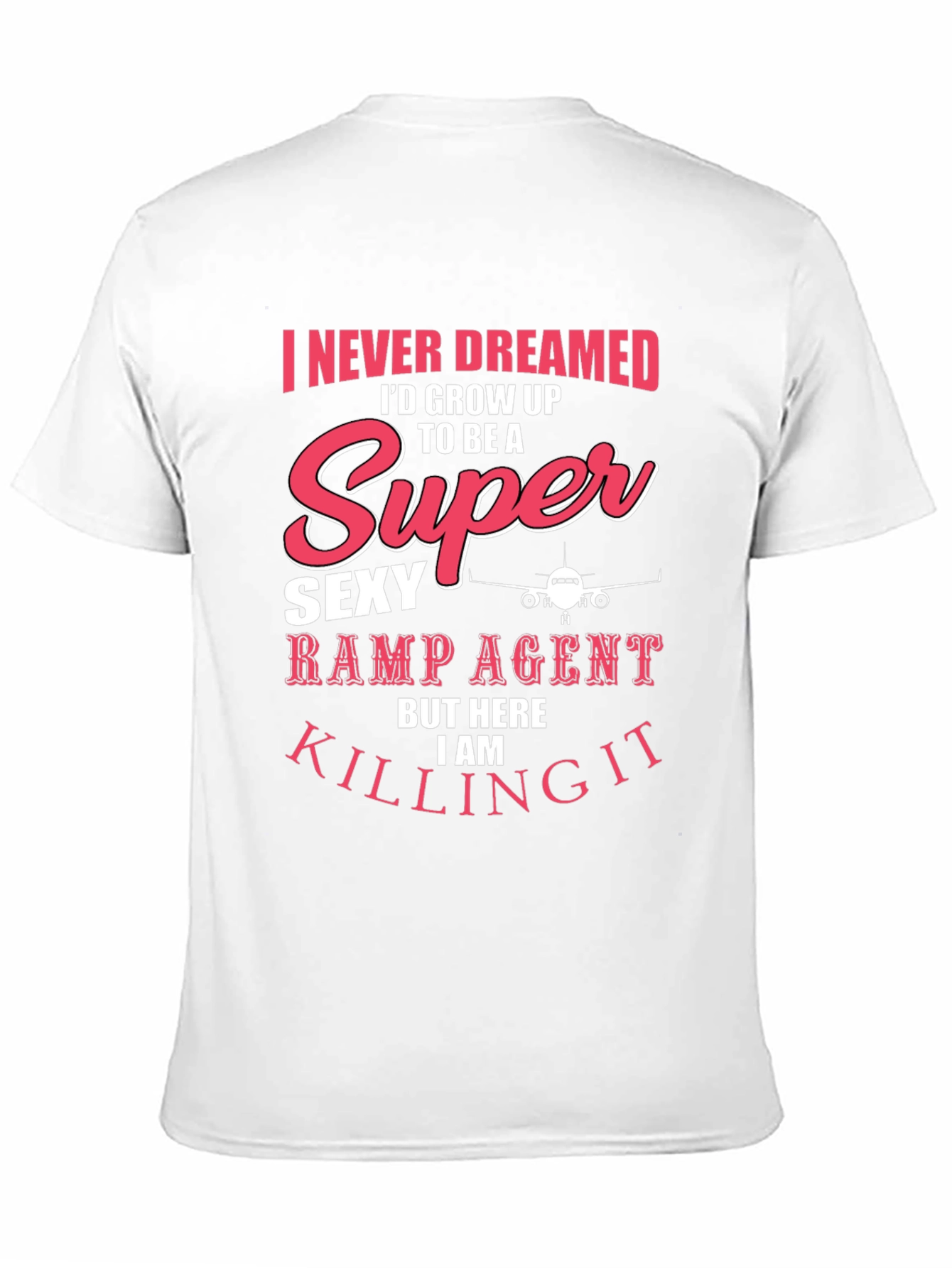 Funny Ramp Agent T-Shirt - Super Sexy