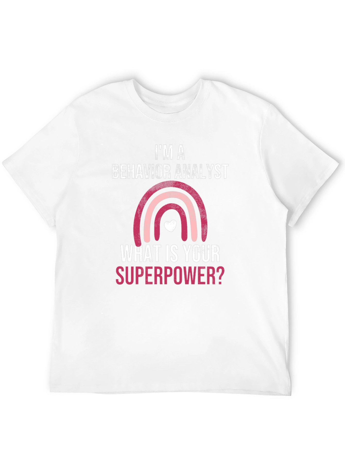 Behavior Analyst Superpower T-Shirt