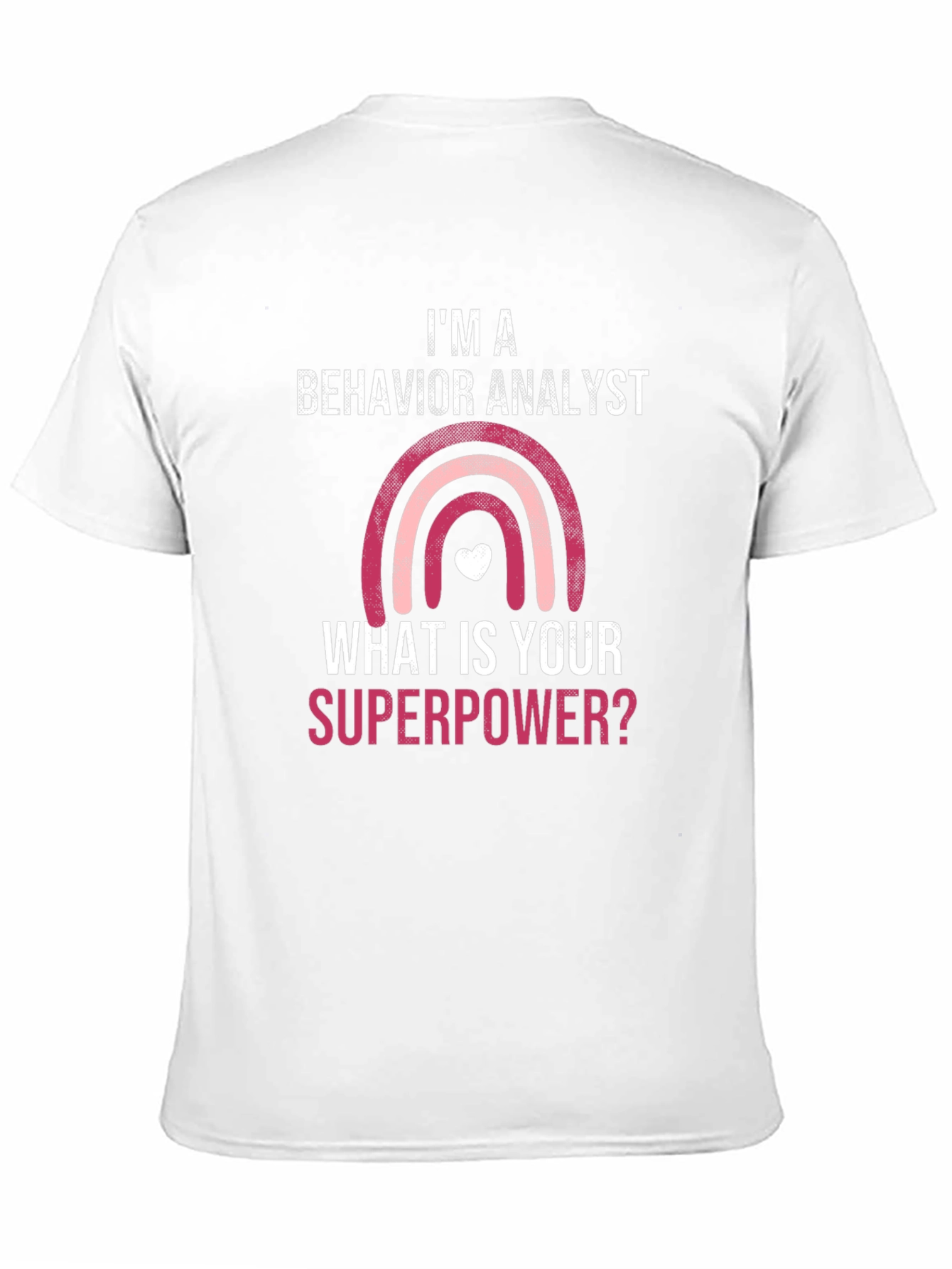 Behavior Analyst Superpower T-Shirt