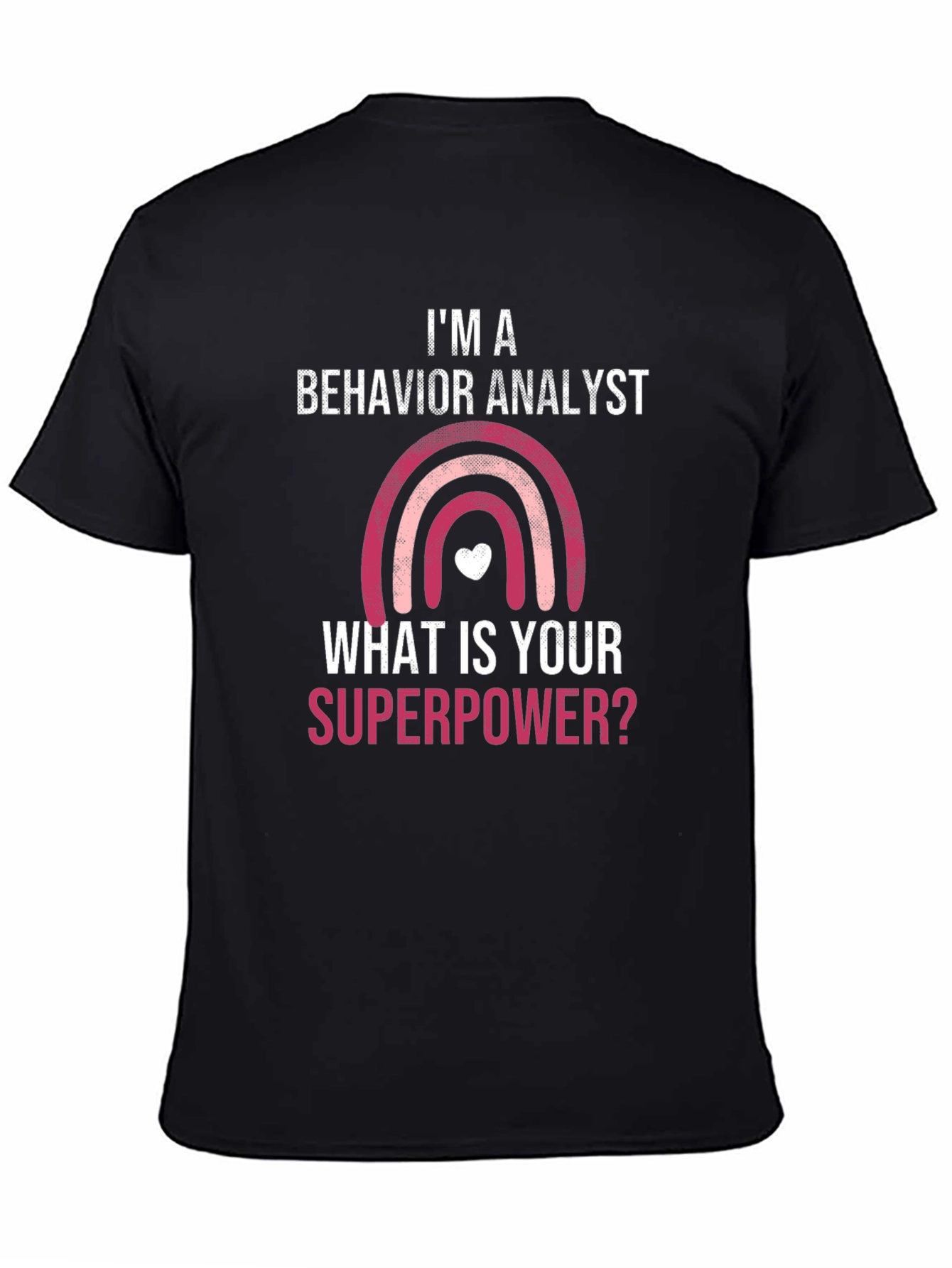 Behavior Analyst Superpower T-Shirt