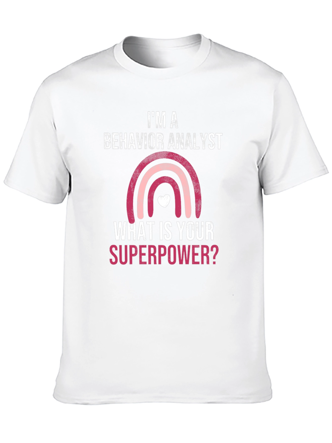 Behavior Analyst Superpower T-Shirt