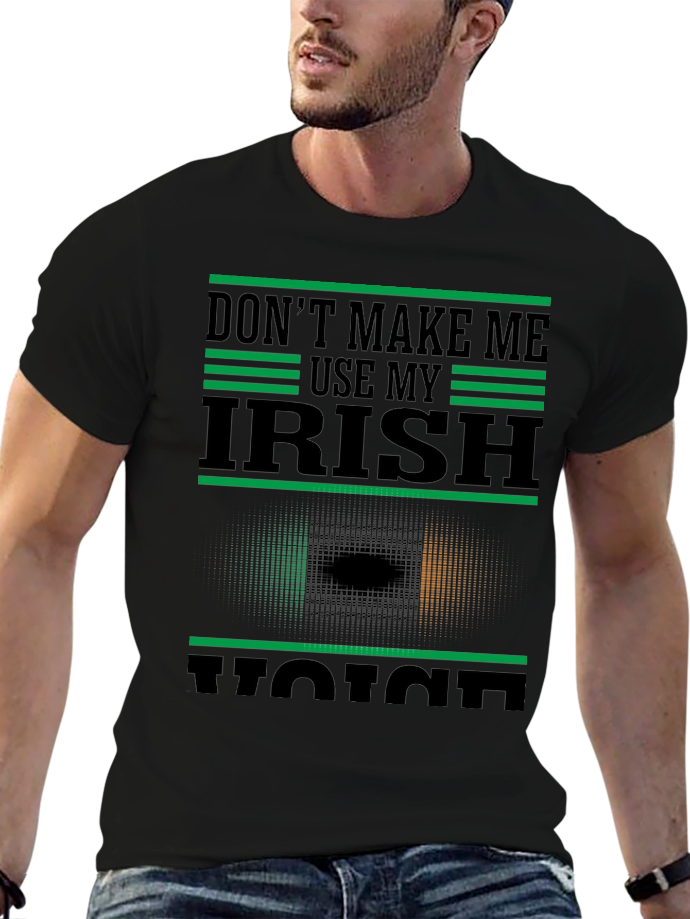 Dont Make Me Use My Irish Voice T-Shirt